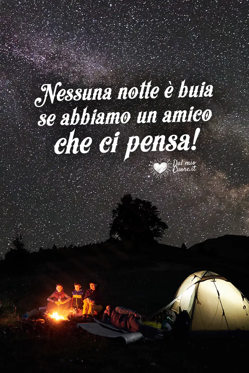 Nessuna notte è buia se abbiamo un amico che ci pensa!