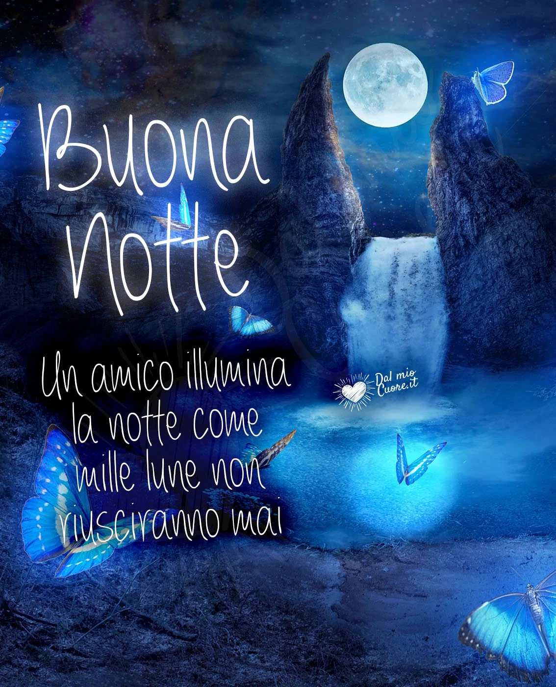 Buonanotte. Un amico illumina la notte come mille lune non riusciranno mai