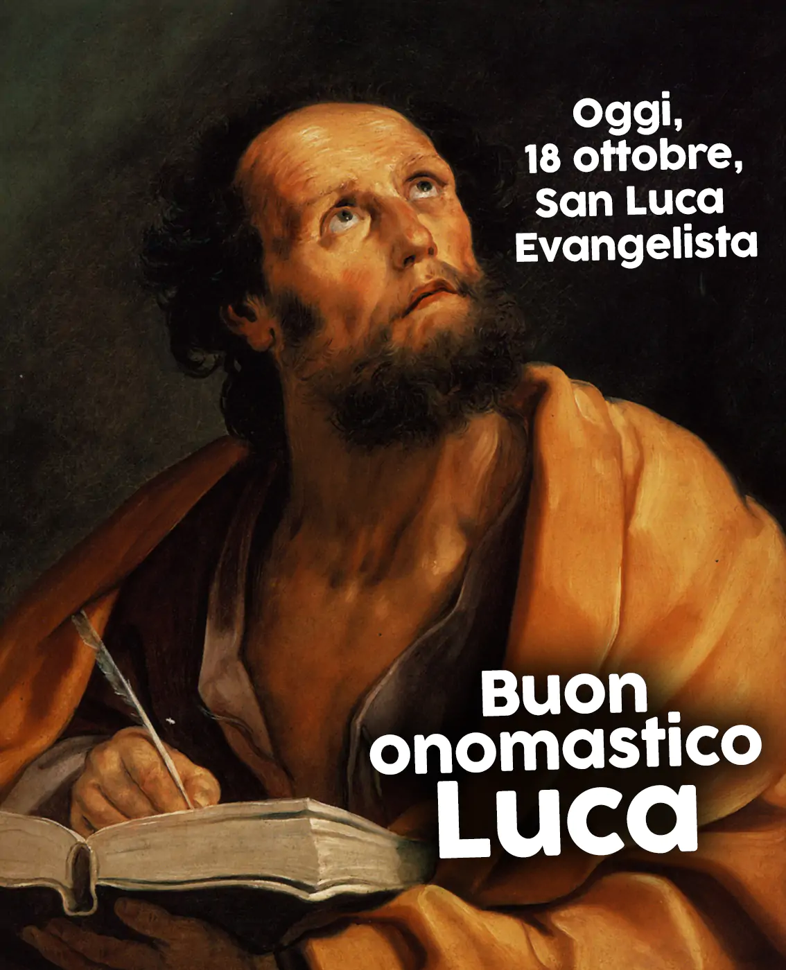 Oggi, 18 ottobre, San Luca Evangelista. Buon onomastico Luca Oggi, 18 ottobre, San Luca Evangelista. Buon onomastico Luca