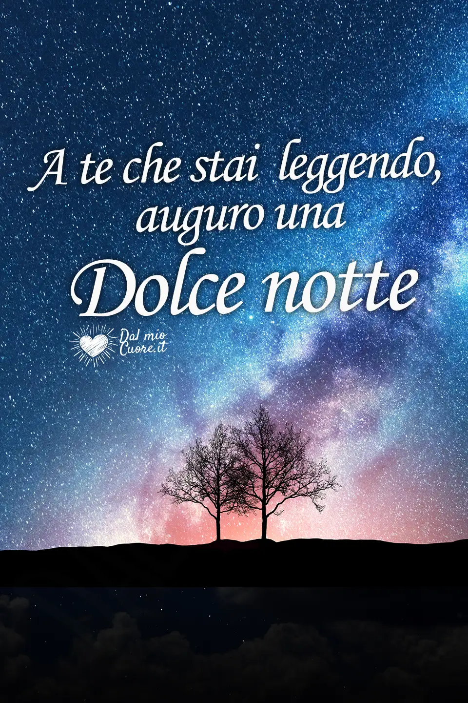 A te che stai leggendo, auguro una dolce notte A te che stai leggendo, auguro una dolce notte