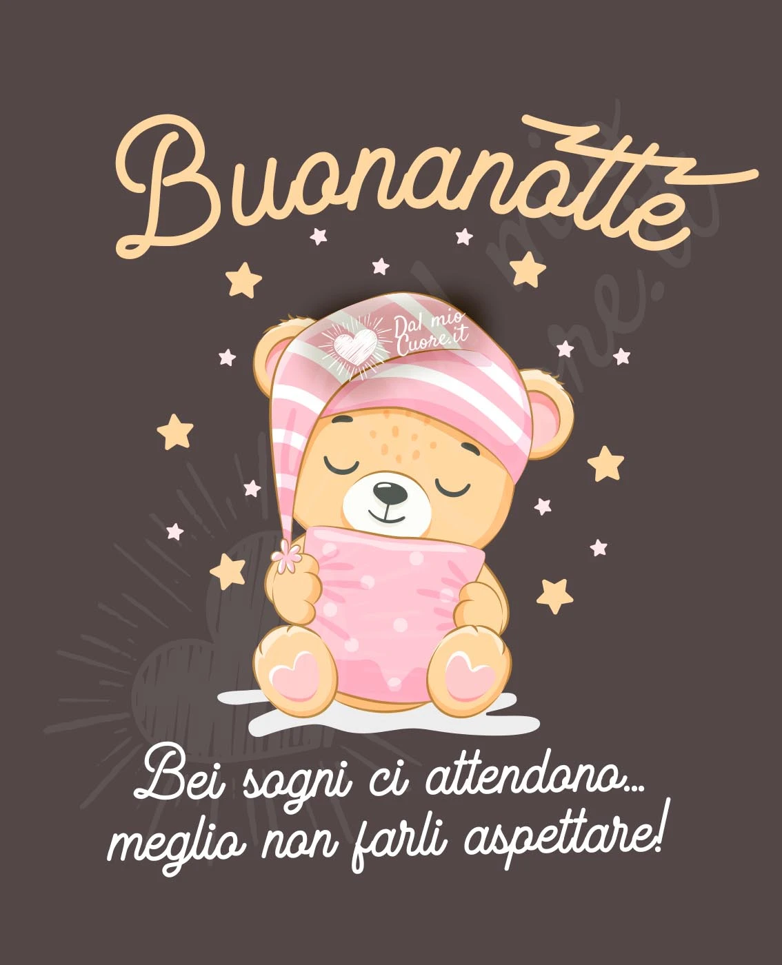 Bei sogni ci attendono... meglio non farli aspettare! Buonanotte