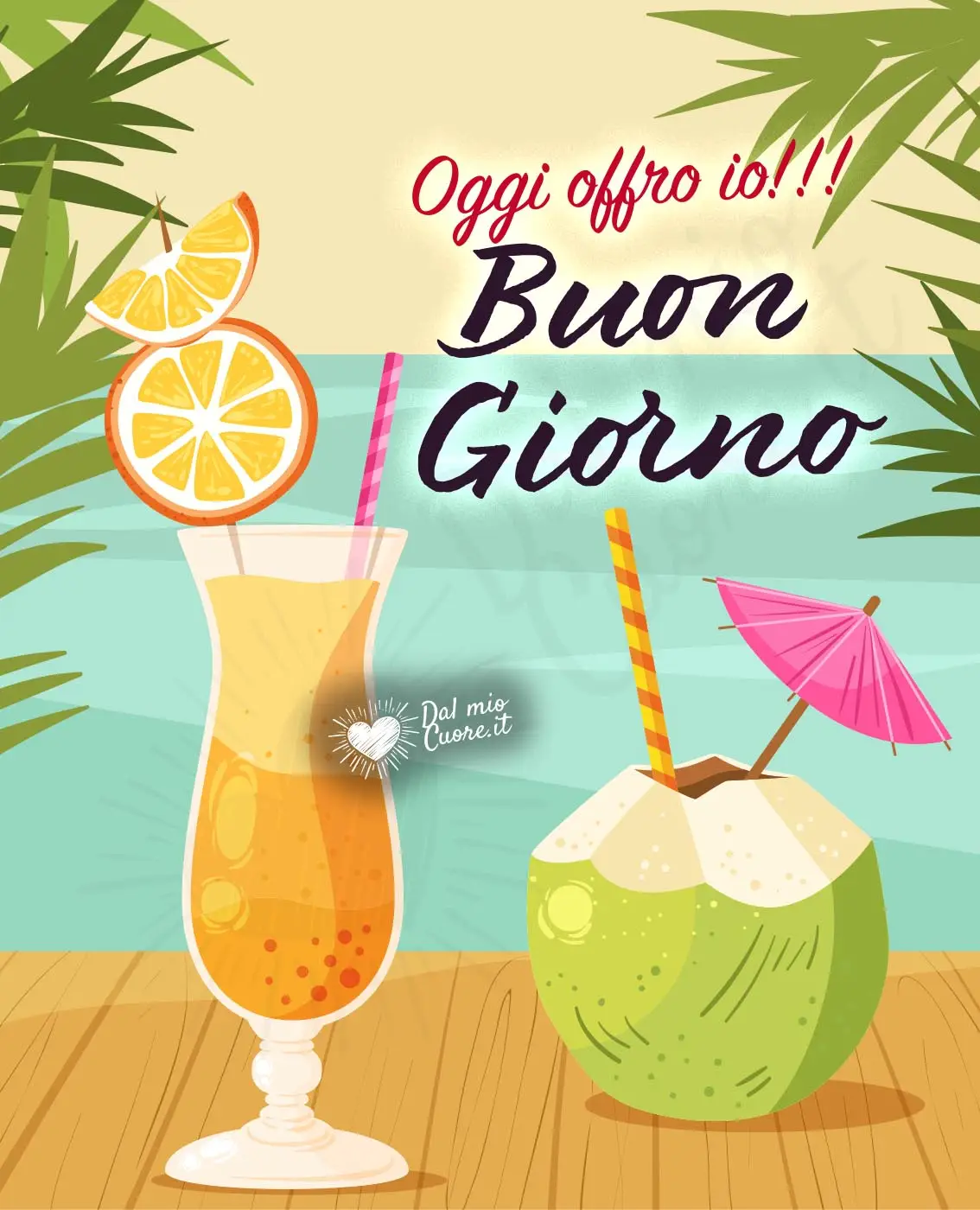 Oggi offro io! Buon Giorno estivo Oggi offro io! Buon Giorno estivo