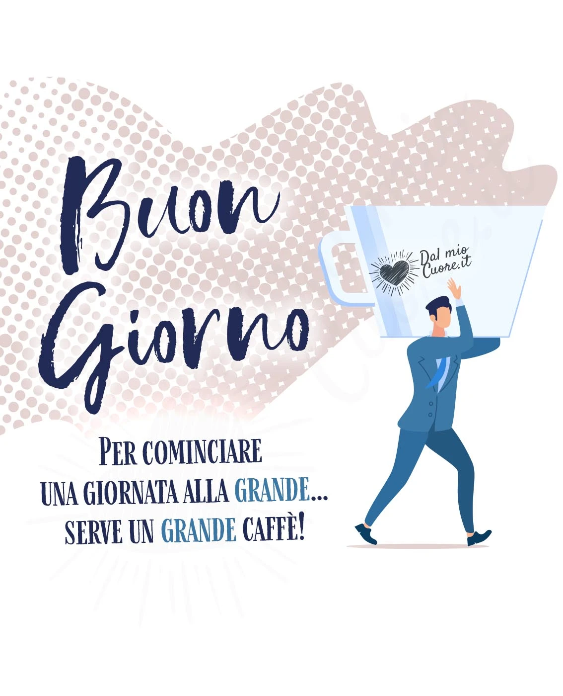Buon Giorno divertente. Per cominciare una giornata alla grande... serve un grande caffè! Buon Giorno divertente. Per cominciare una giornata alla grande... serve un grande caffè!