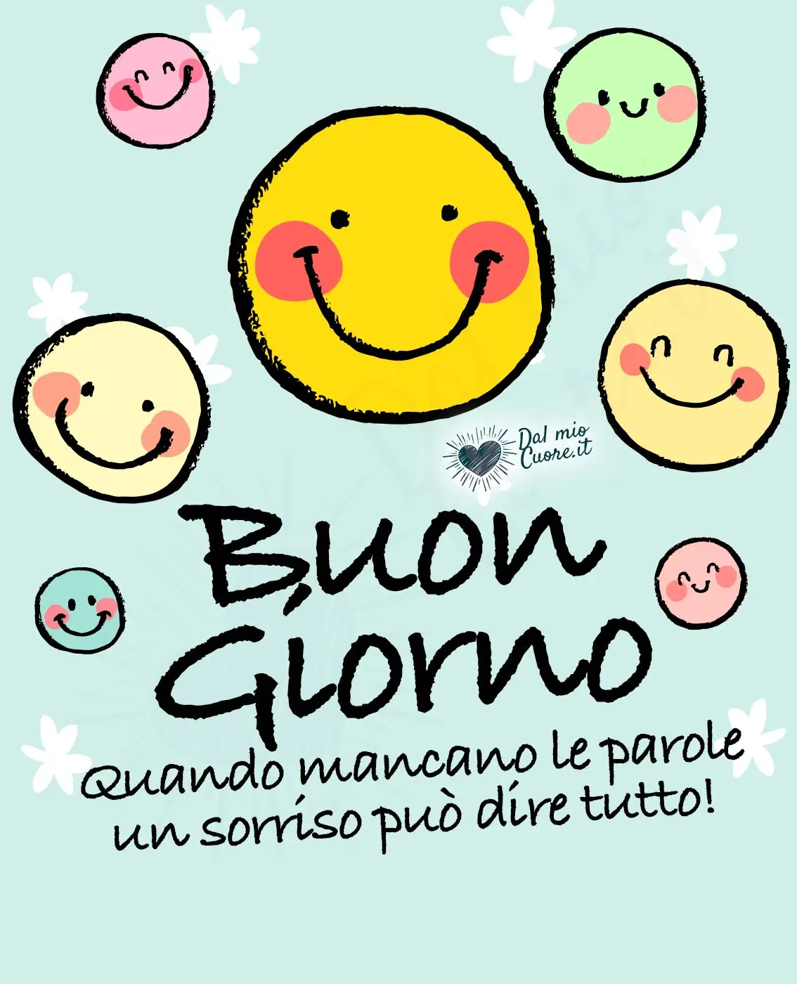 Quando mancano le parole un sorriso può dire tutto! Buon Giorno Quando mancano le parole un sorriso può dire tutto! Buon Giorno