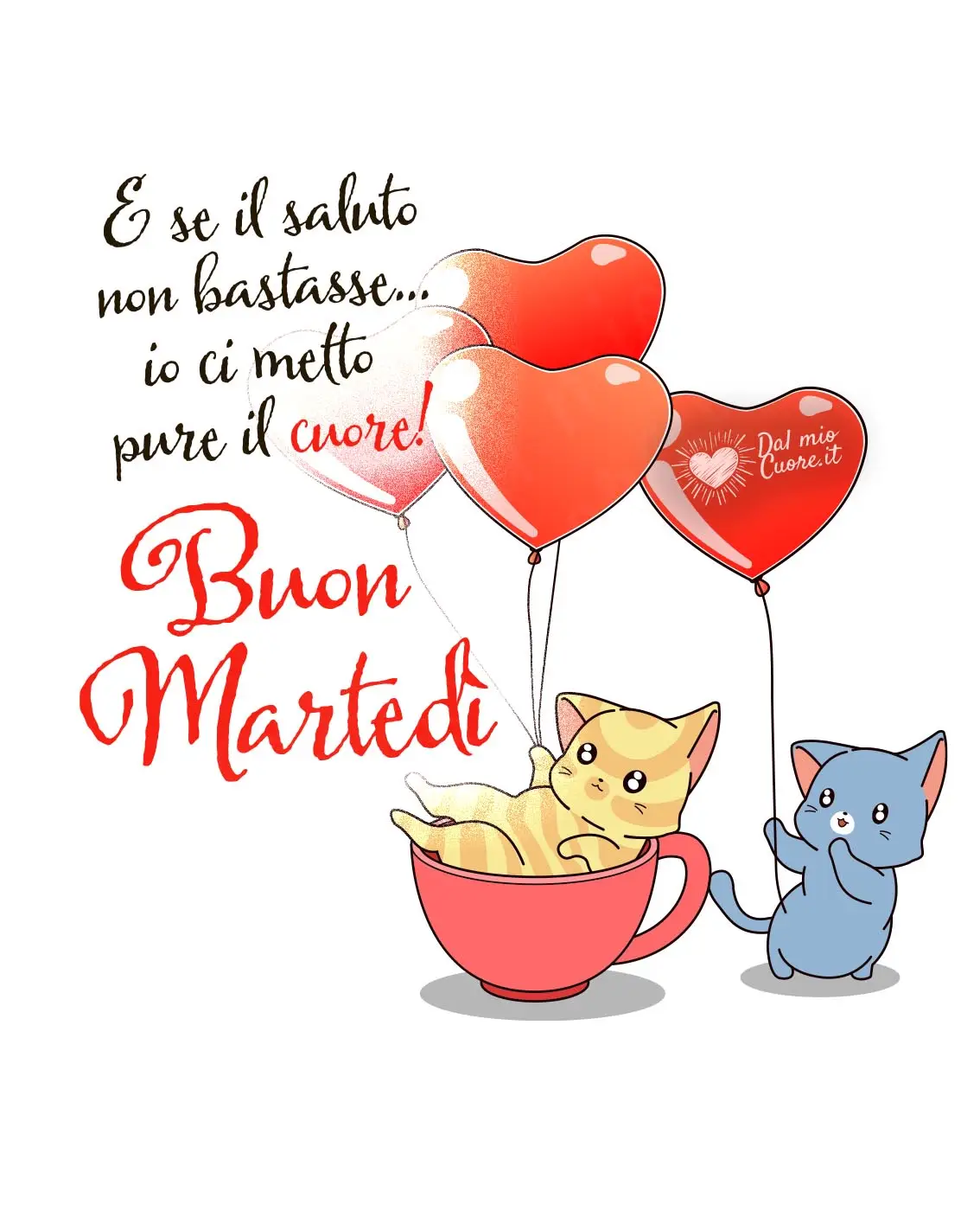 E se il saluto non bastasse... io ci metto pure il cuore! Buon Martedì E se il saluto non bastasse... io ci metto pure il cuore! Buon Martedì