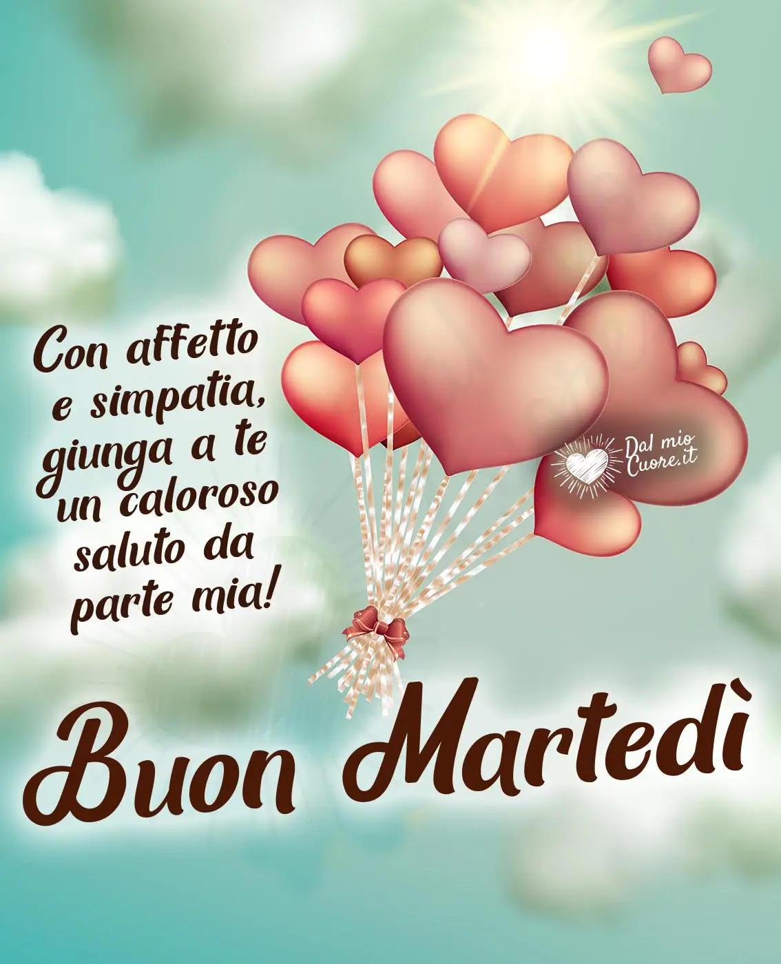 Con affetto e simpatia, giunga a te un caloroso saluto da parte mia! Buon martedì Con affetto e simpatia, giunga a te un caloroso saluto da parte mia! Buon martedì