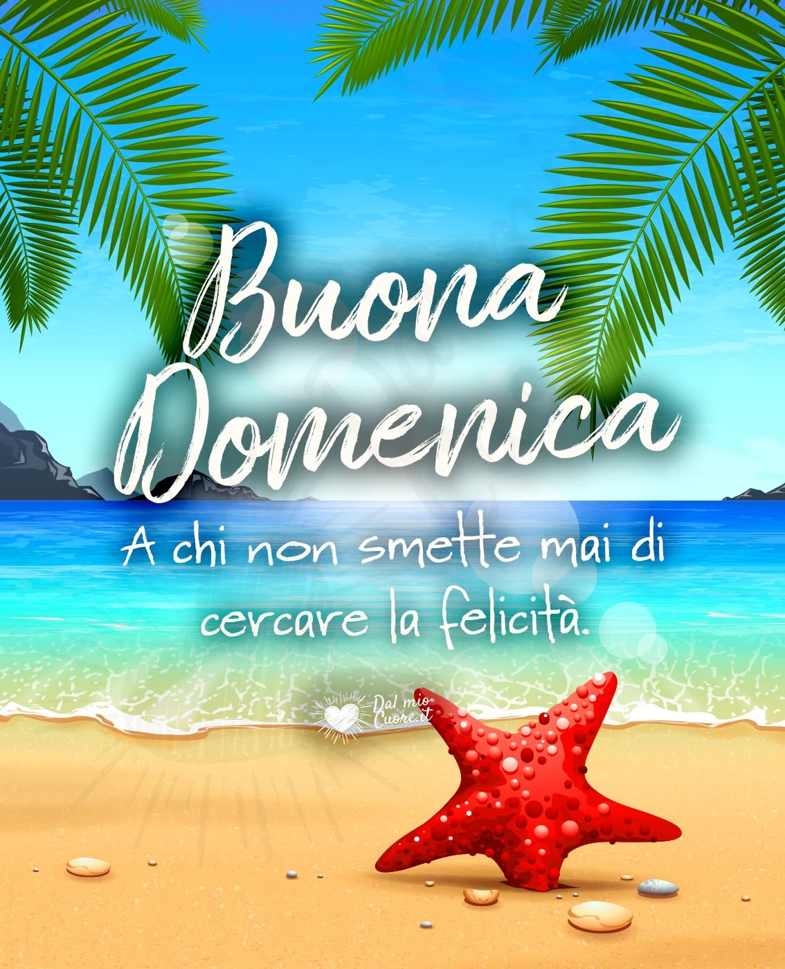 Buona domenica a chi non smette mai di cercare la felicità