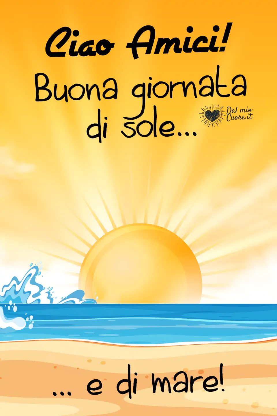 Ciao Amici! Buona giornata di sole... e di mare! Ciao Amici! Buona giornata di sole... e di mare!