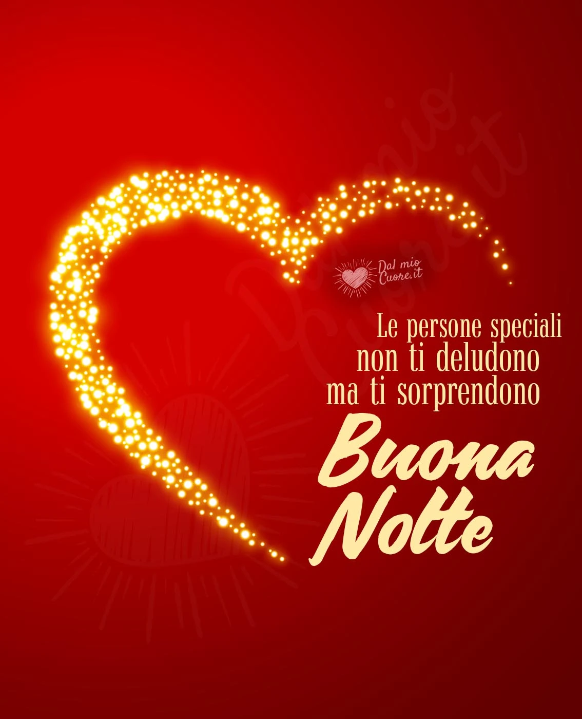 Buona Notte (Frasi). Le persone speciali non ti deludono ma ti sorprendono