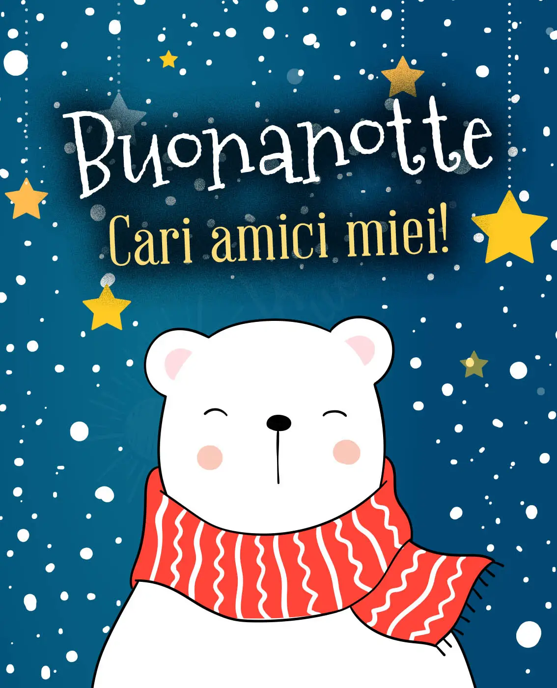 Buonanotte, cari amici miei!
