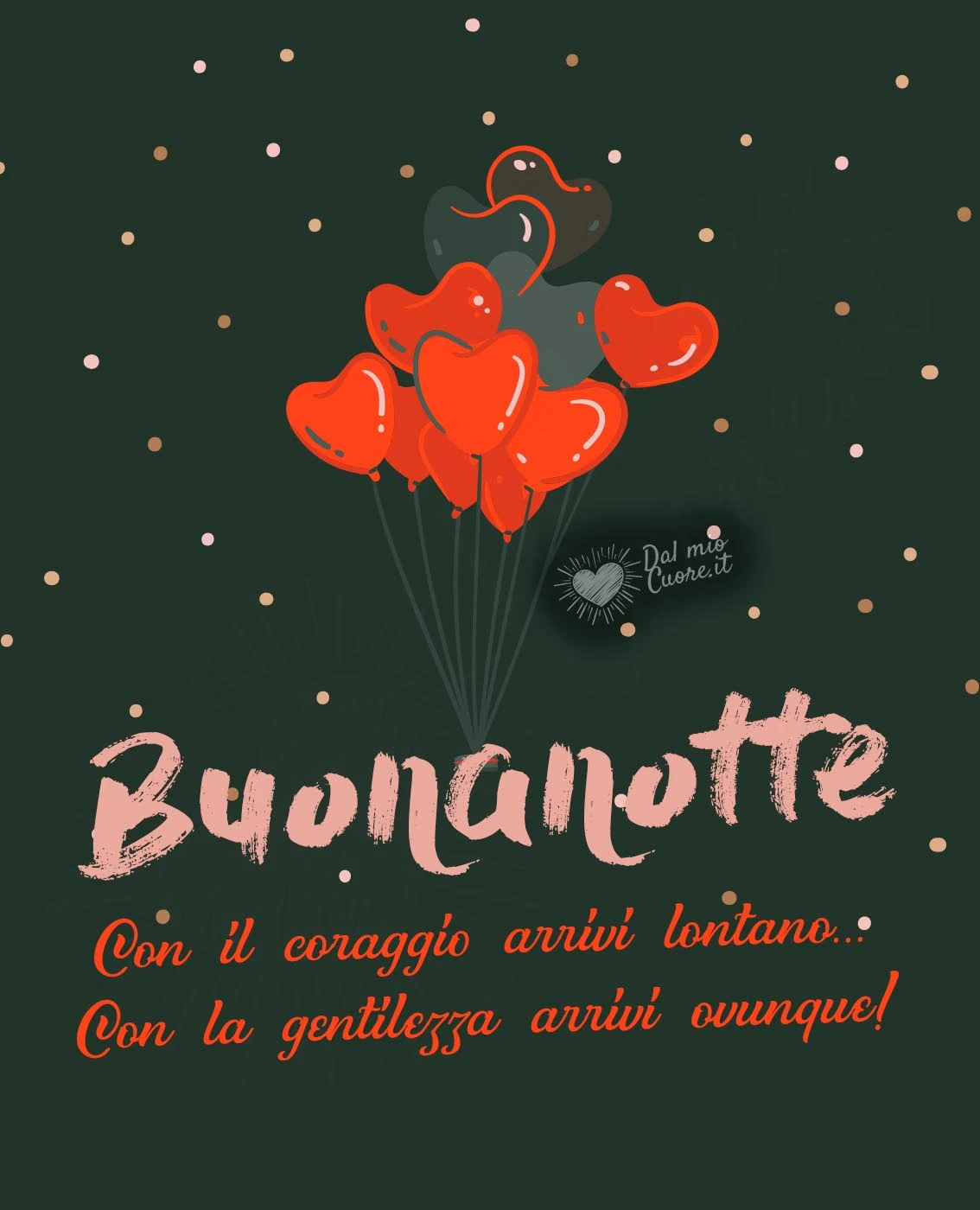 Buonanotte (Frasi). Con il coraggio arrivi lontano... Con la gentilezza arrivi ovunque! Buonanotte (Frasi). Con il coraggio arrivi lontano... Con la gentilezza arrivi ovunque!