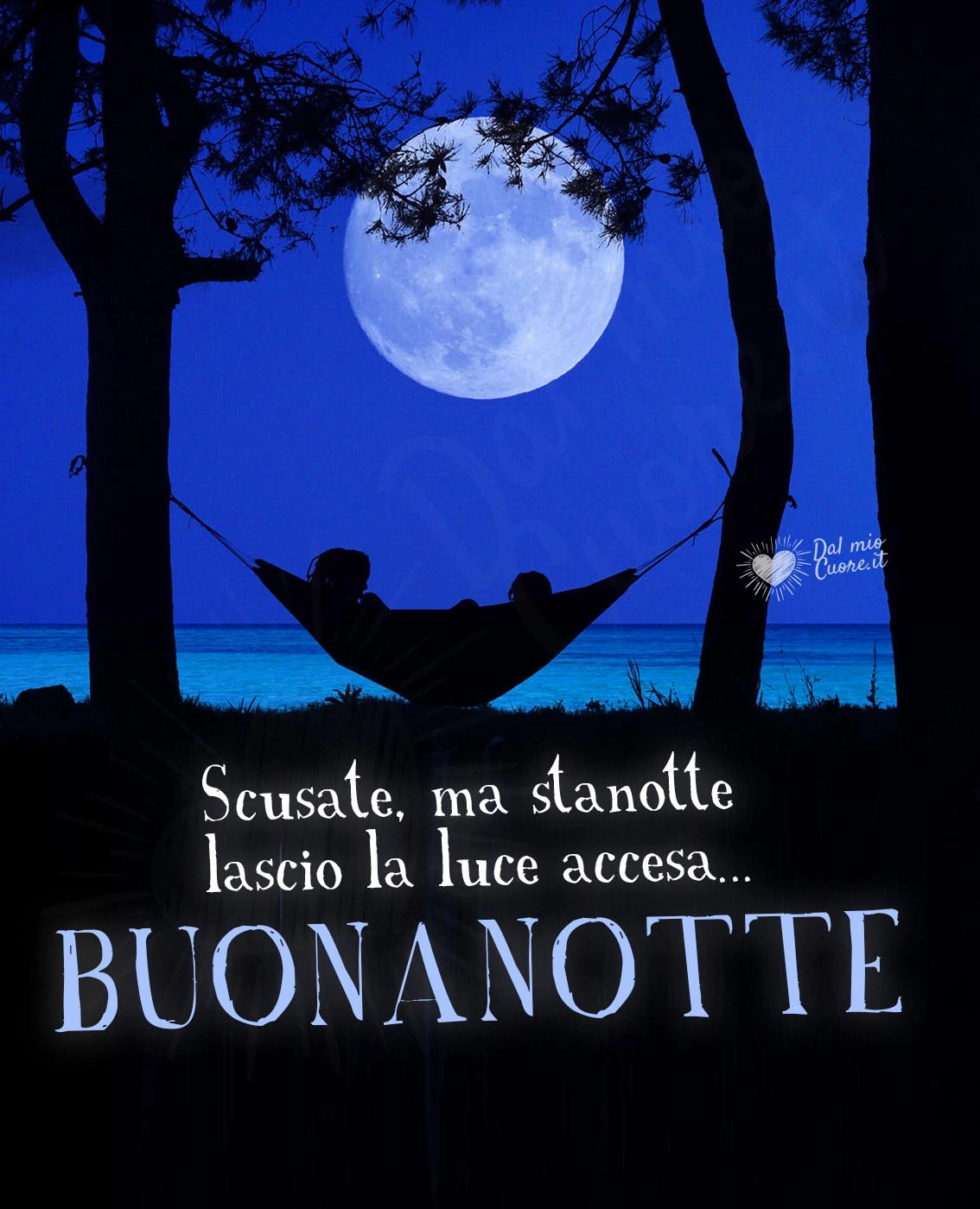 Scusate, ma stanotte lascio la luce accesa... Buonanotte
