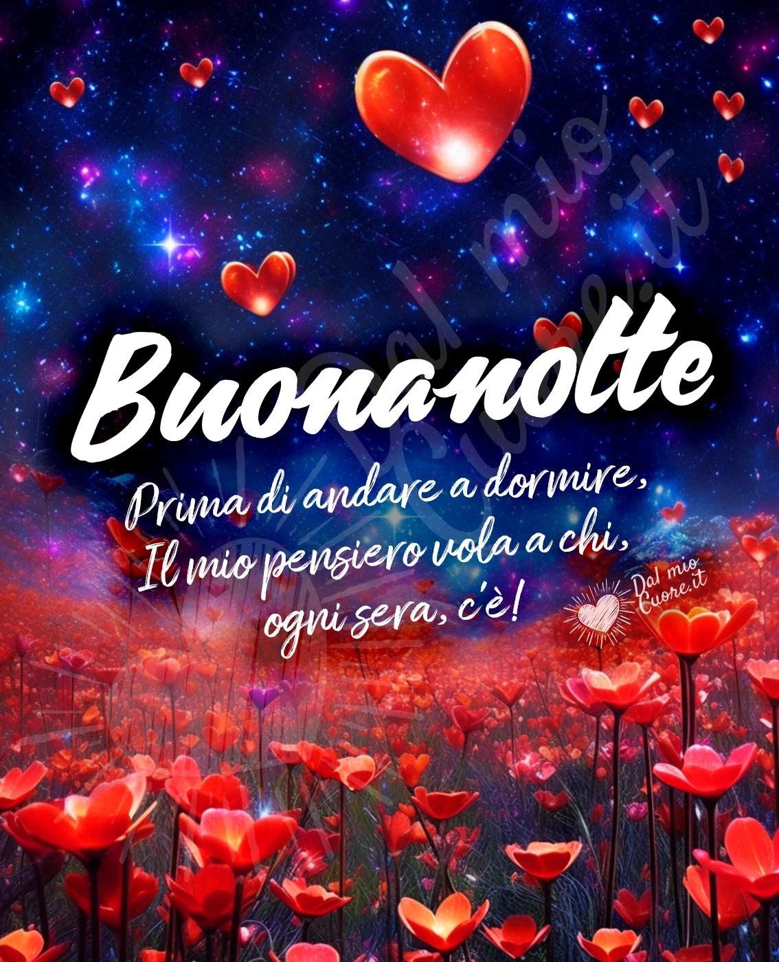 Buonanotte. Prima di andare a dormire, Il mio pensiero vola a chi, ogni sera, c’è!