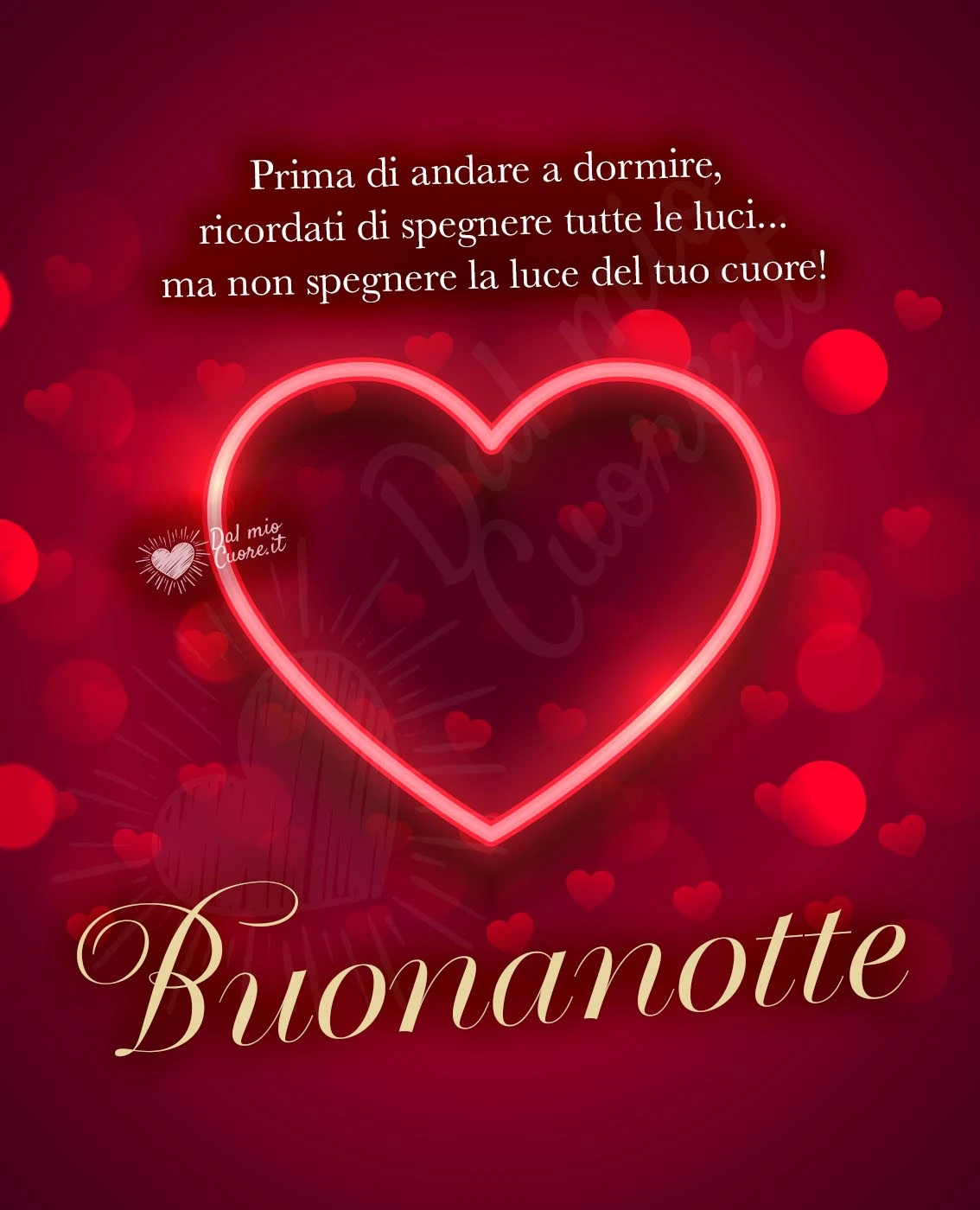 Buonanotte (Frasi):... non spegnere la luce del tuo cuore