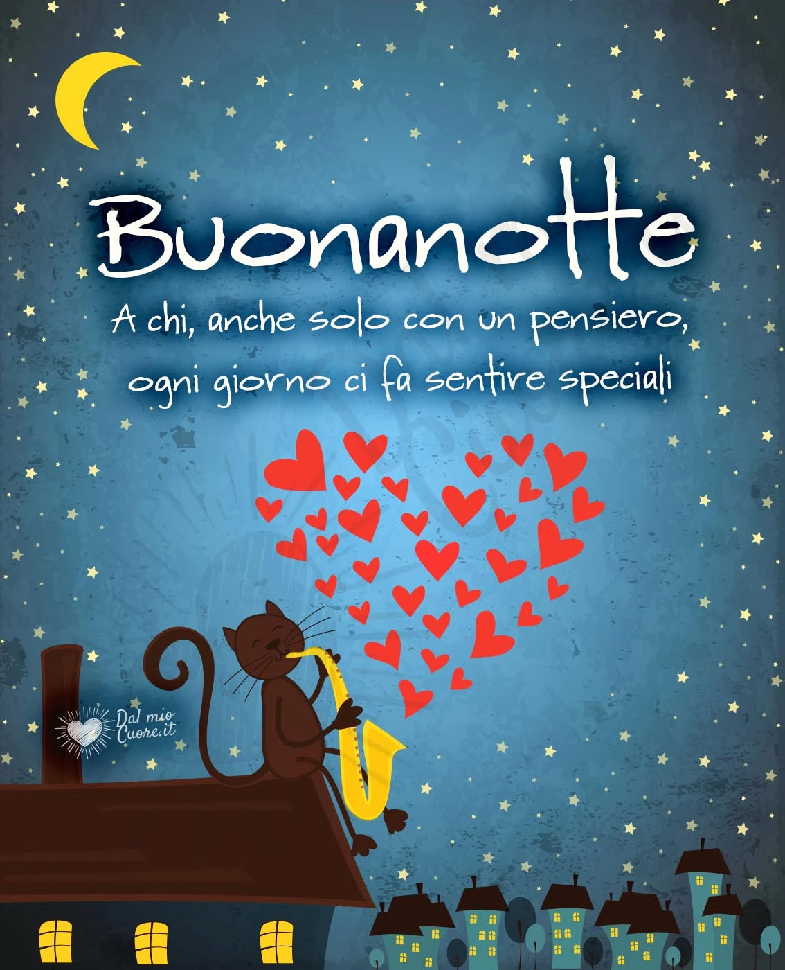 Buonanotte. A chi, anche solo con un pensiero, ogni giorno ci fa sentire speciali
