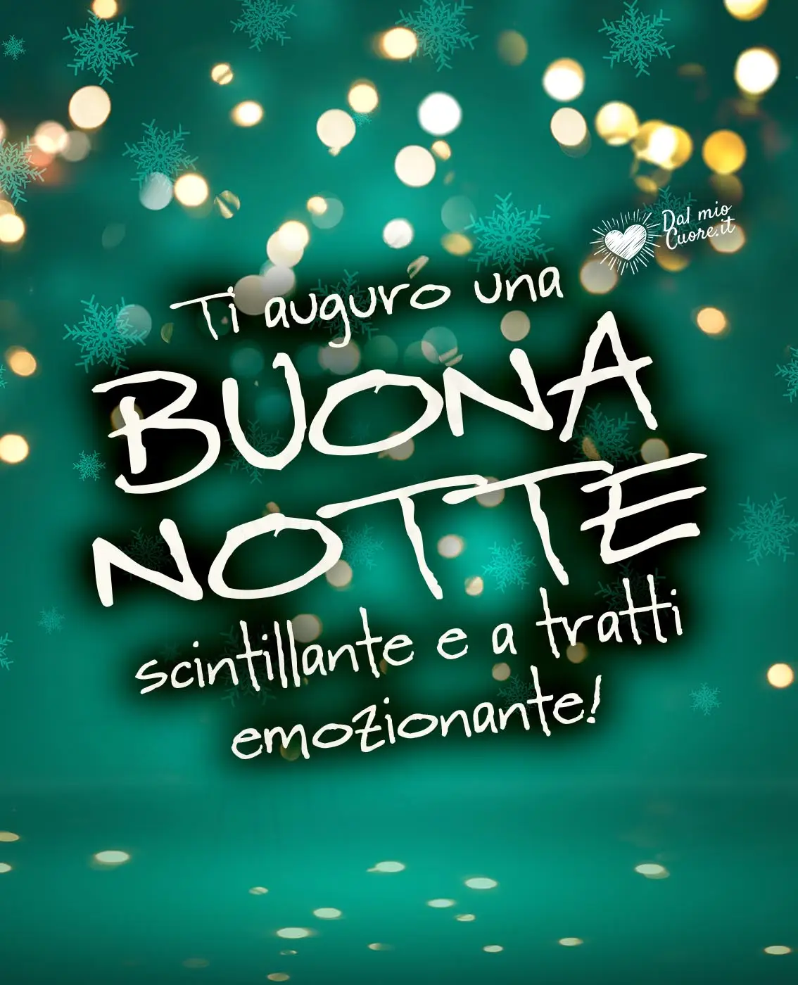 Ti auguro una Buona notte scintillante e a tratti emozionante!