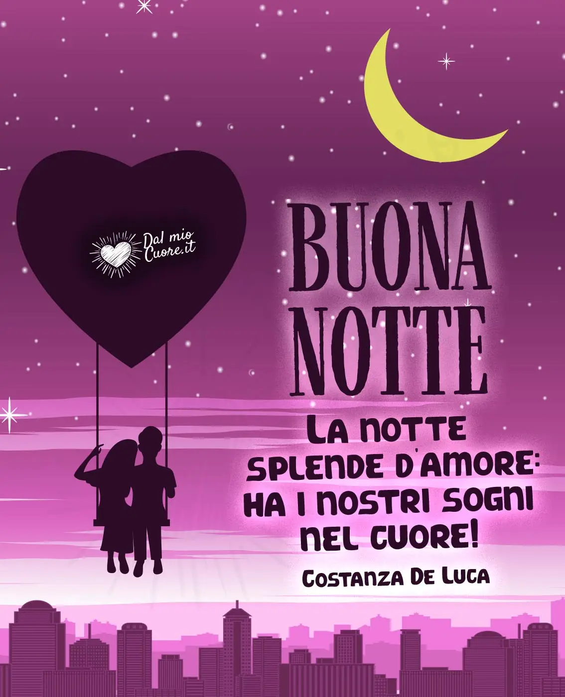La notte splende d'amore: ha i nostri sogni nel cuore! Buona Notte La notte splende d'amore: ha i nostri sogni nel cuore! Buona Notte