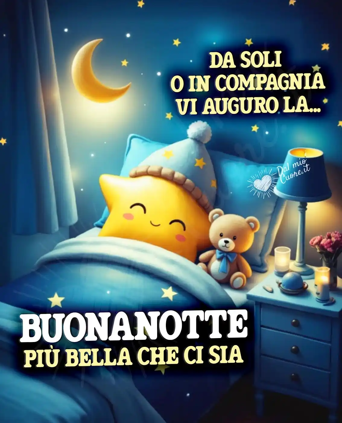 Da soli o in compagnia vi auguro la buonanotte più bella che ci sia Da soli o in compagnia vi auguro la buonanotte più bella che ci sia