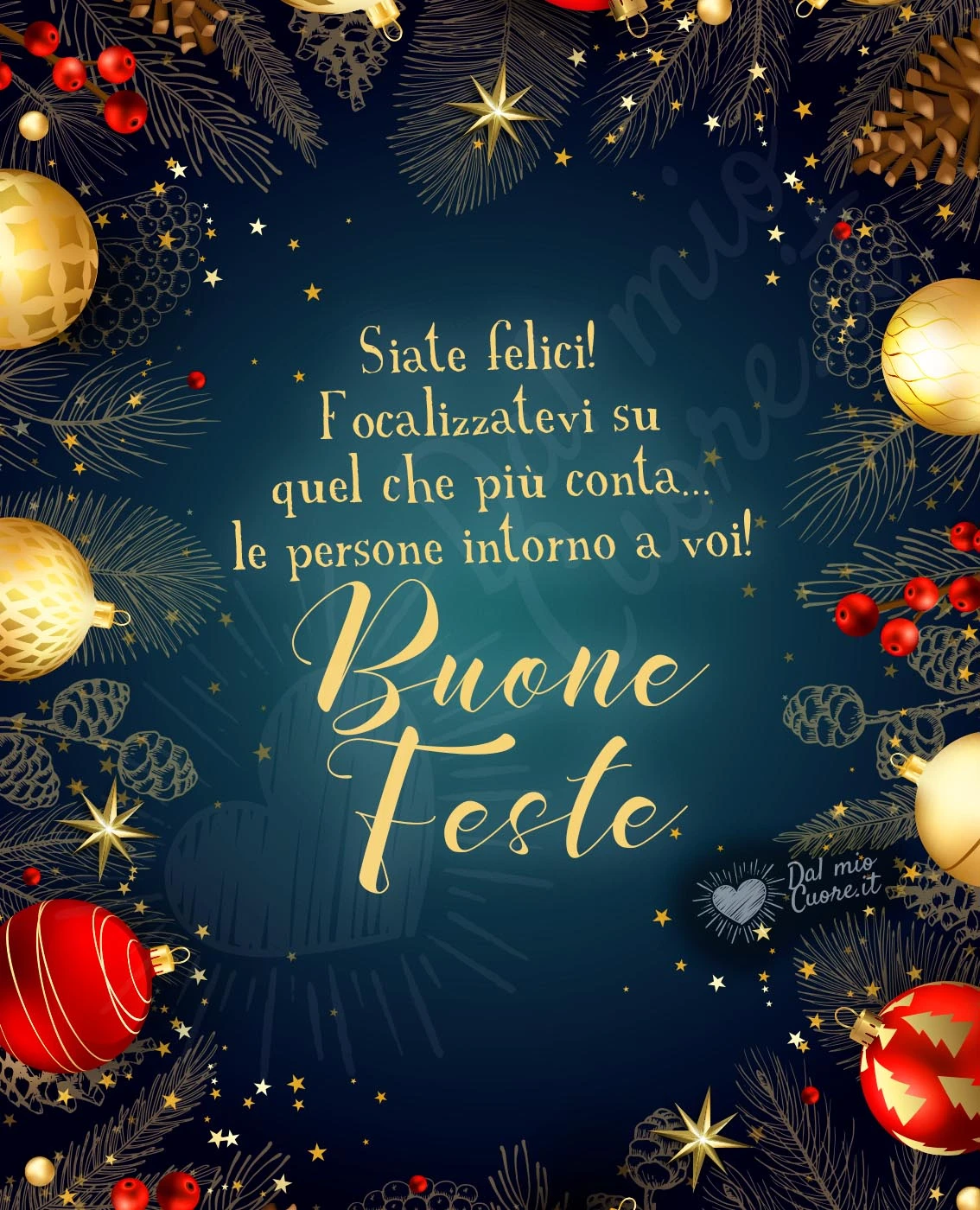 Buone Feste frase: Siate felici! Focalizzatevi su quel che più conta... le persone intorno a voi!