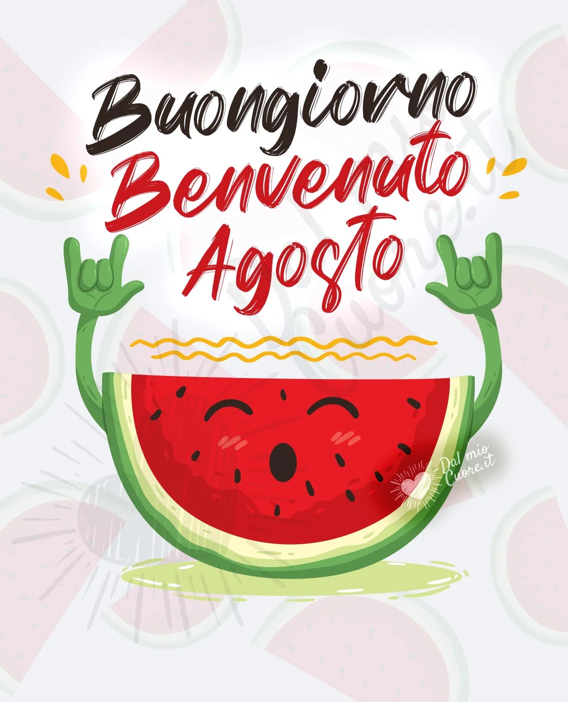 Buongiorno e benvenuto agosto Buongiorno e benvenuto agosto