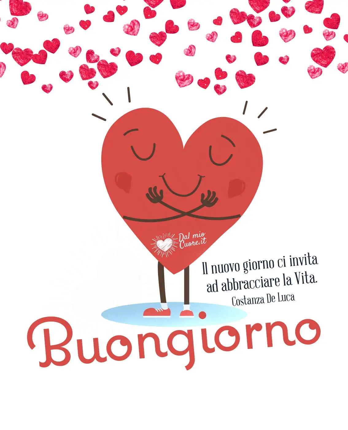 Il nuovo giorno ci invita ad abbracciare la Vita! Buongiorno Il nuovo giorno ci invita ad abbracciare la Vita! Buongiorno