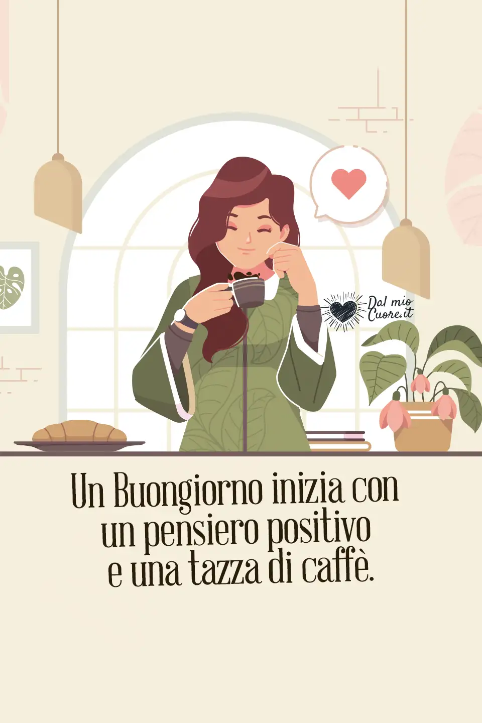 Un Buongiorno inizia con un pensiero positivo e una tazza di caffè