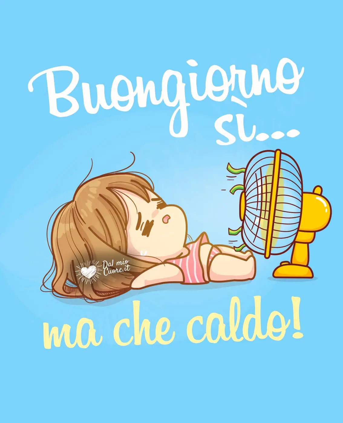 Buongiorno sì... ma che caldo Buongiorno sì... ma che caldo