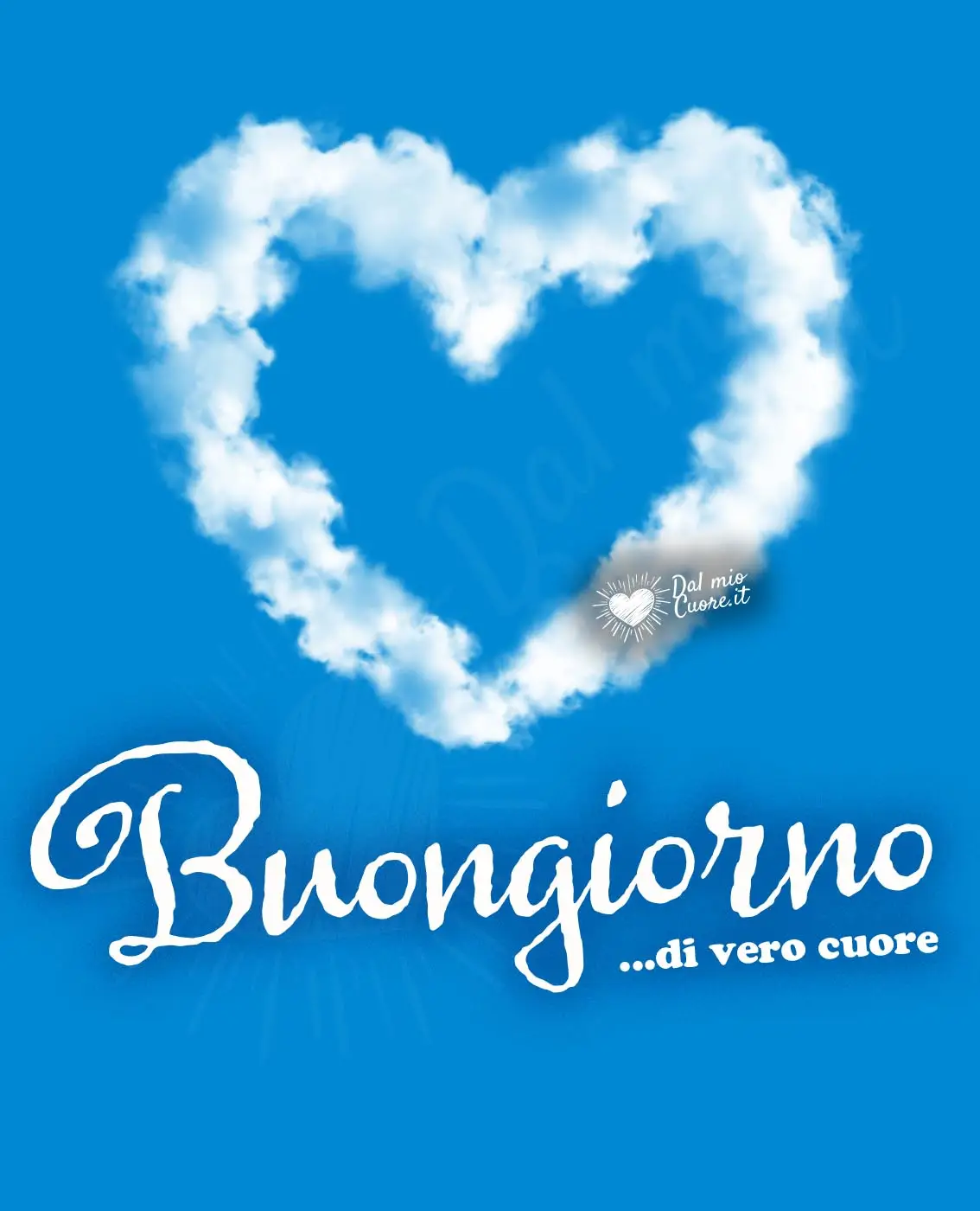 Buongiorno di vero cuore Buongiorno di vero cuore