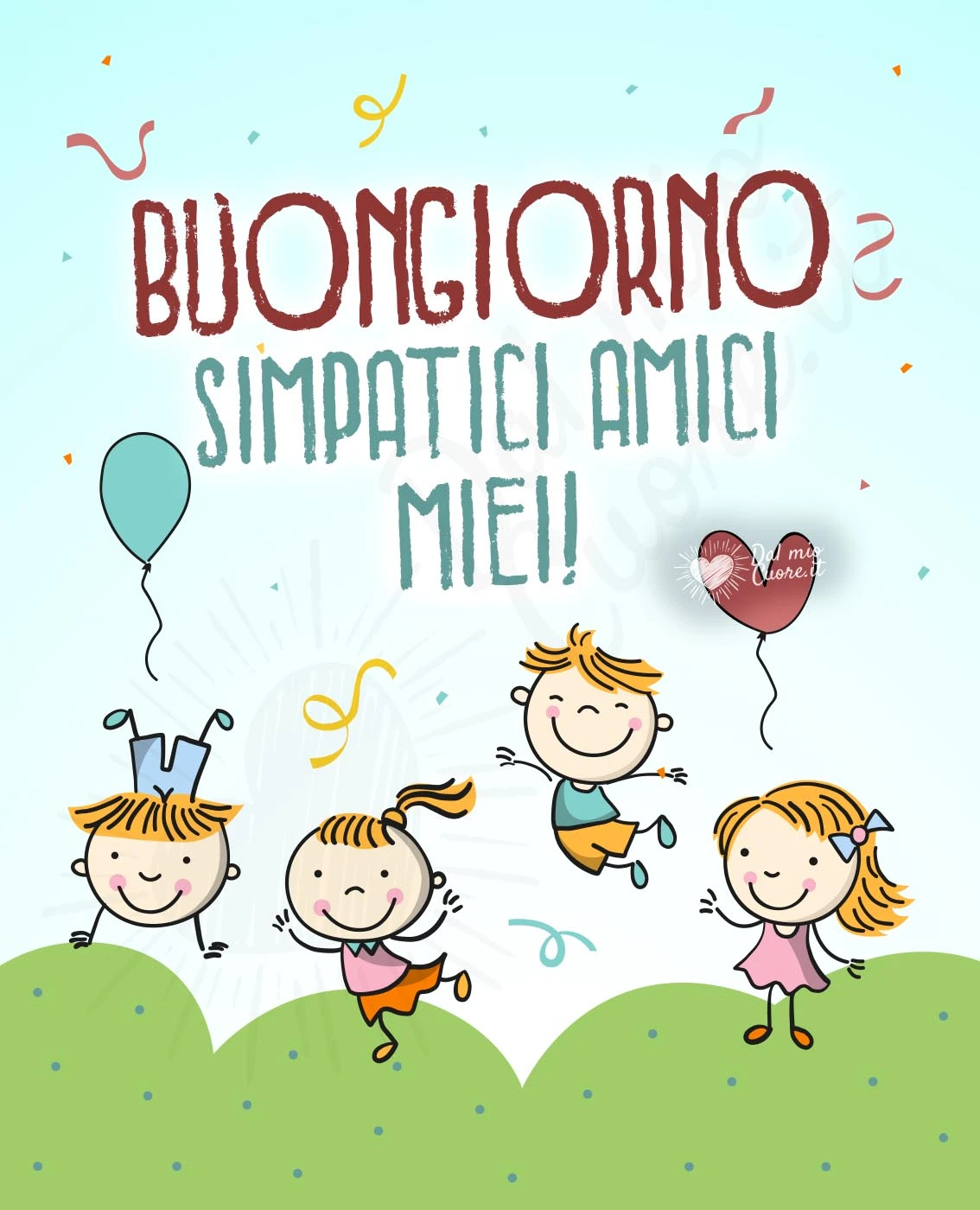 Buongiorno, simpatici amici miei!