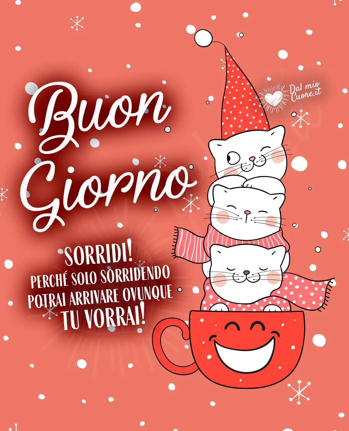 Buongiorno (Frasi). Sorridi! Perché solo sorridendo potrai arrivare ovunque tu vorrai!