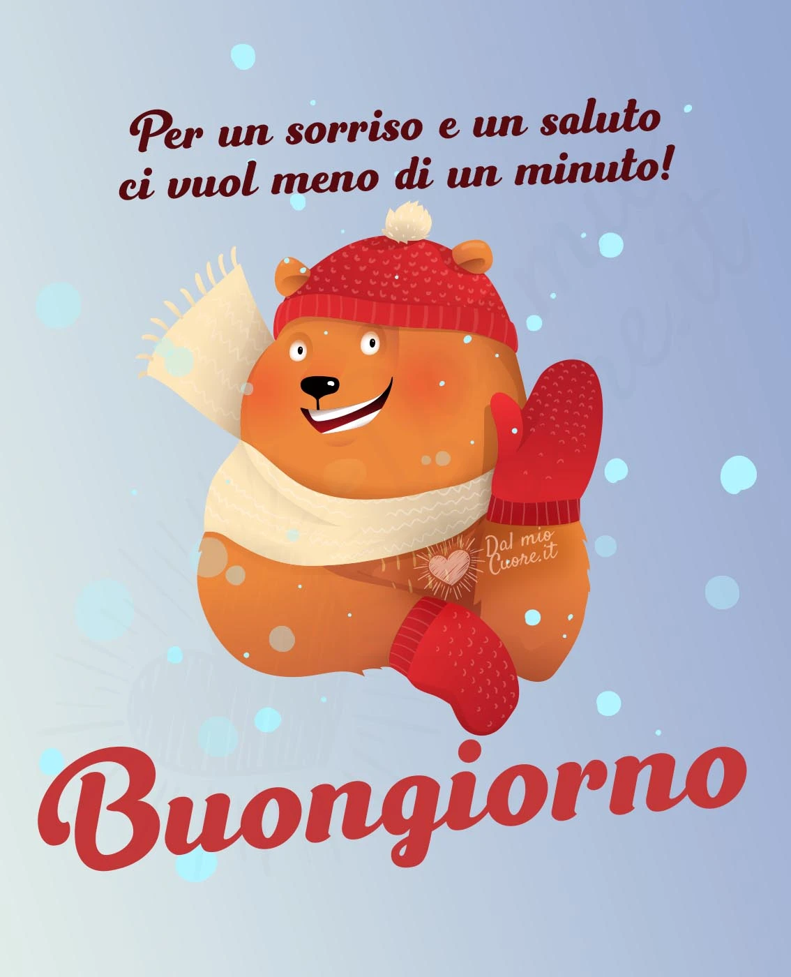 Buongiorno. Per un sorriso e un saluto ci vuol meno di un minuto! Buongiorno. Per un sorriso e un saluto ci vuol meno di un minuto!