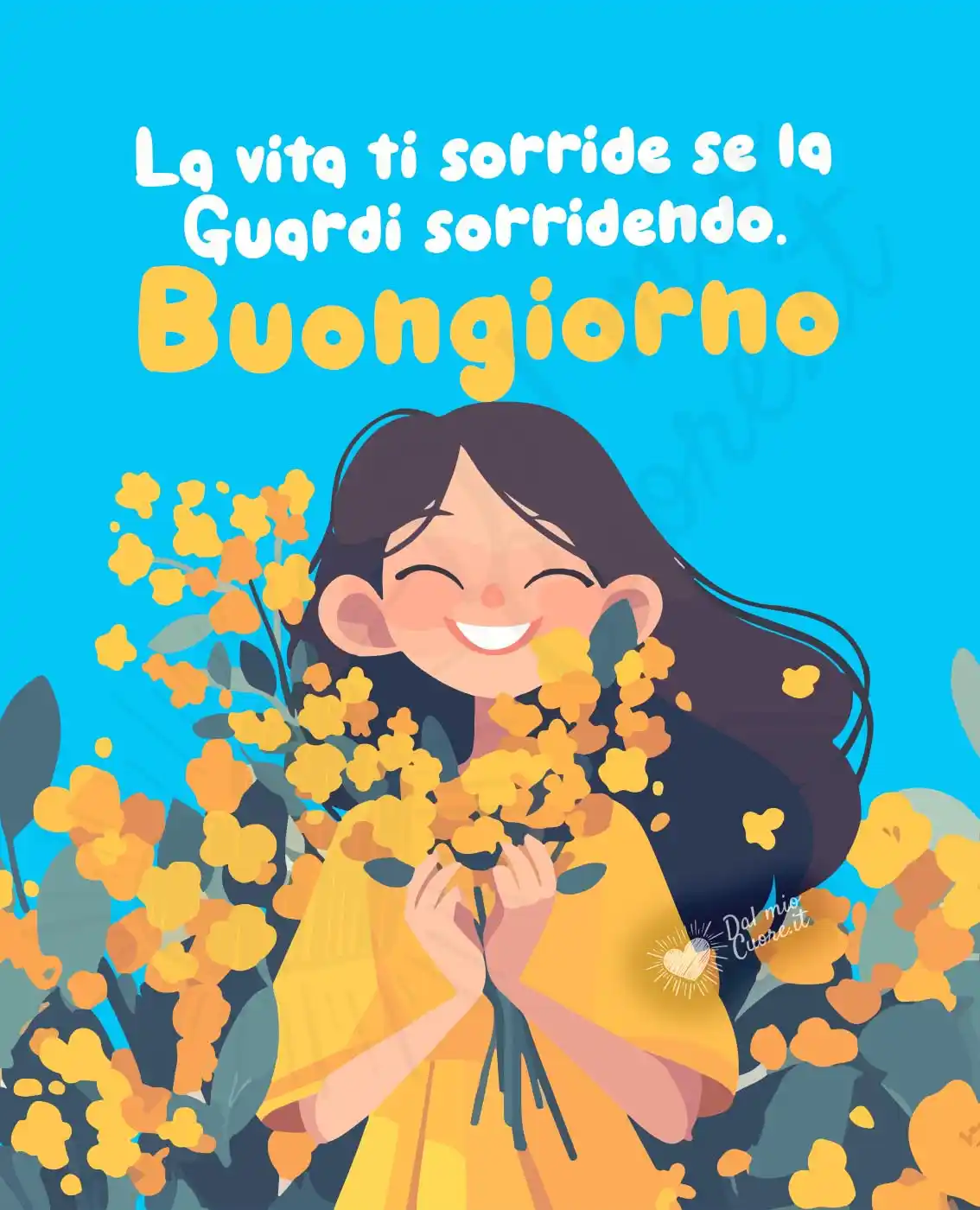 La vita ti sorride se la Guardi sorridendo. Buongiorno
