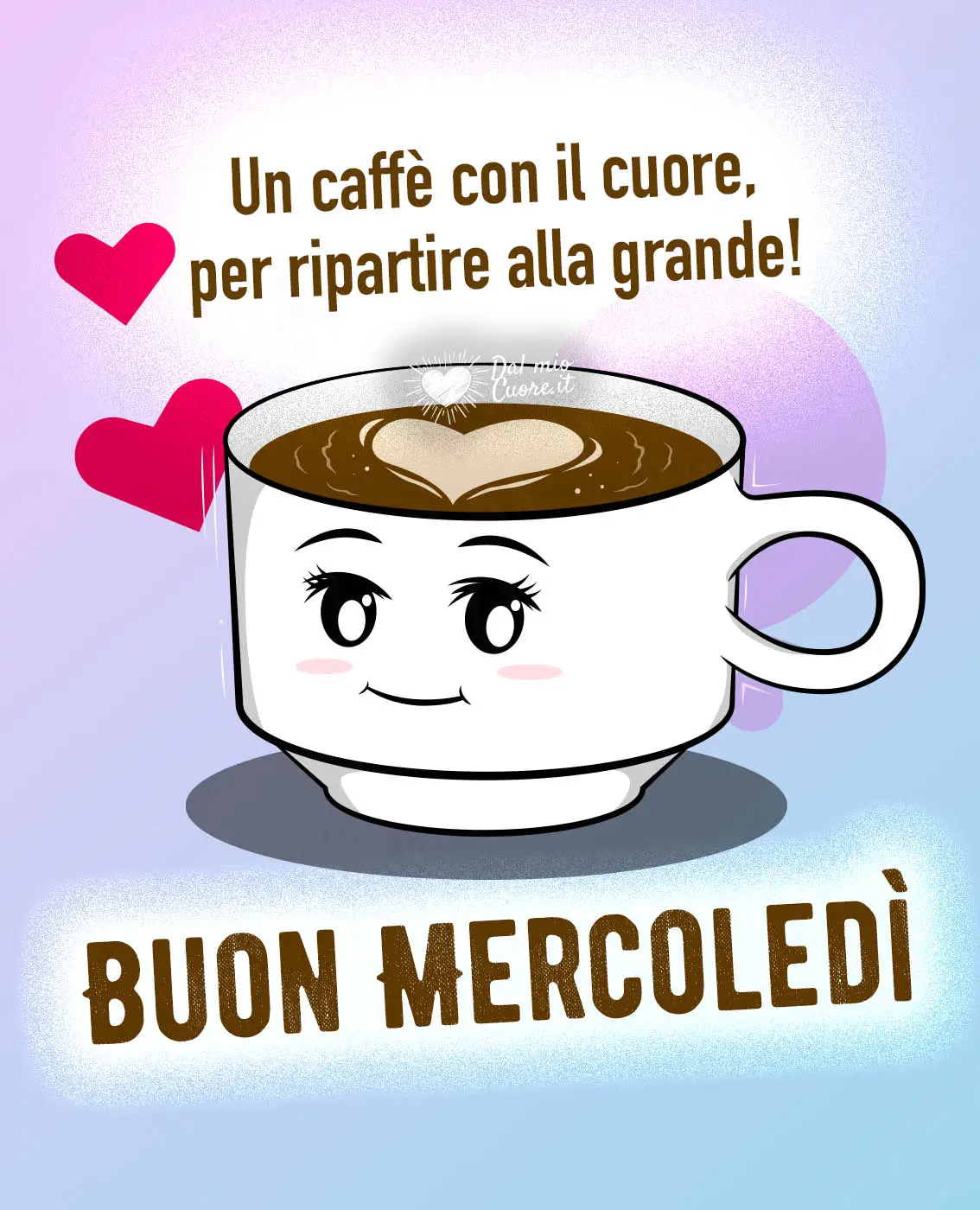 Un caffè con il cuore, per ripartire alla grande! Buon Mercoledì Un caffè con il cuore, per ripartire alla grande! Buon Mercoledì