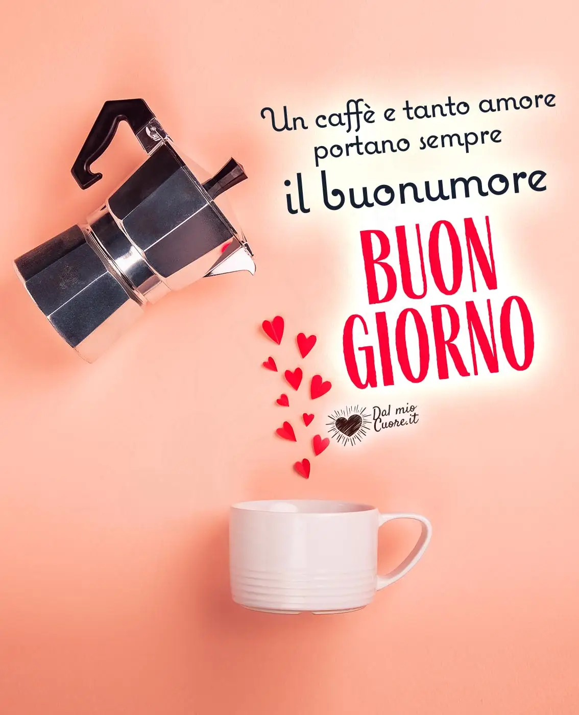 Un caffè e tanto amore portano sempre il buonumore. Buon Giorno Un caffè e tanto amore portano sempre il buonumore. Buon Giorno