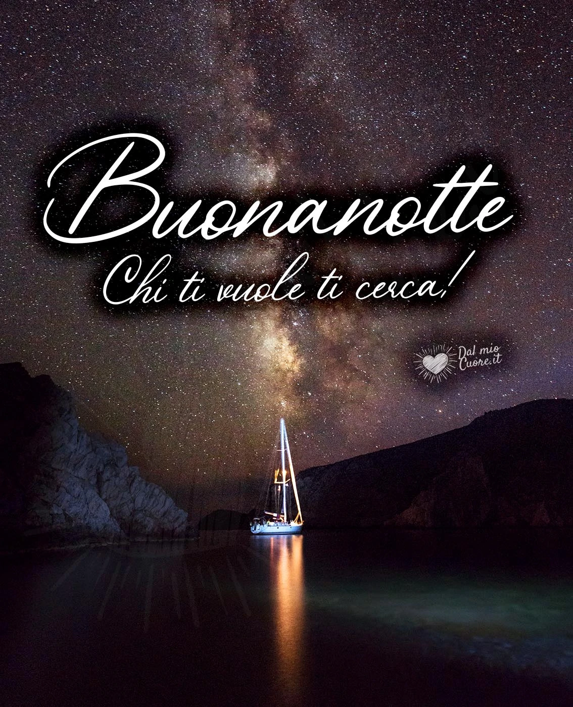 Buonanotte. Chi ti vuole ti cerca!