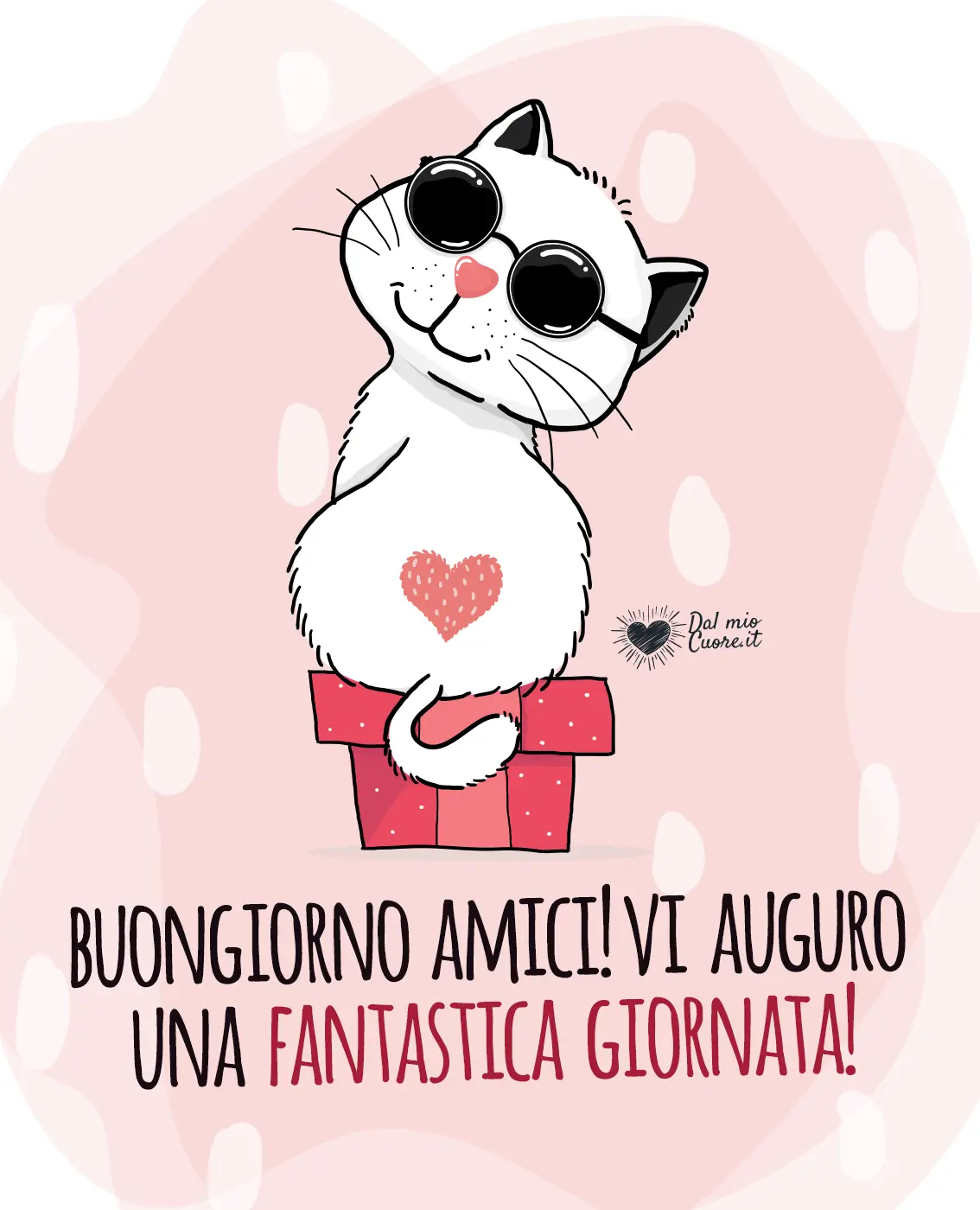 Buongiorno amici! Vi auguro una fantastica giornata! Buongiorno amici! Vi auguro una fantastica giornata!