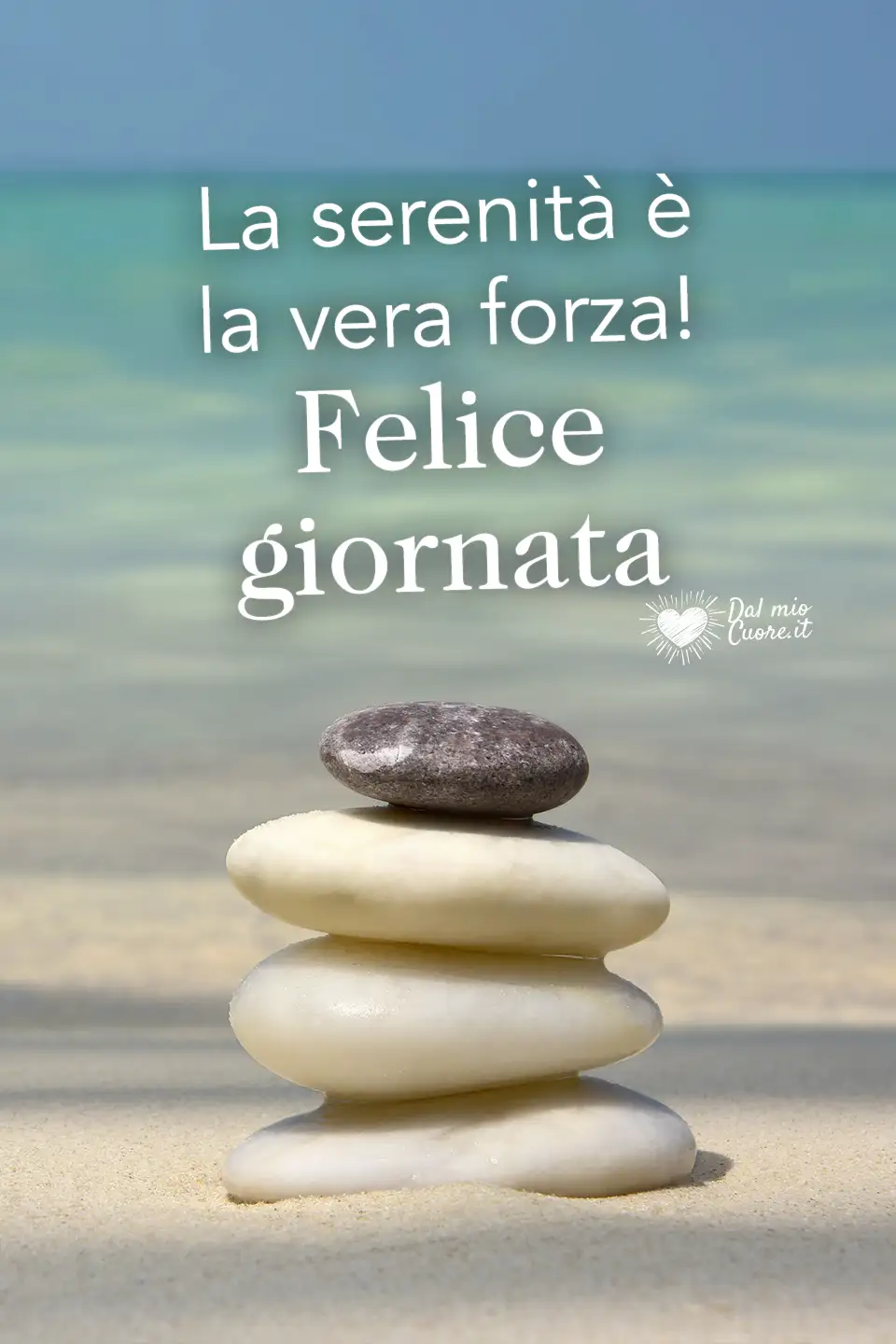 La serenità è la vera forza! Felice Giornata La serenità è la vera forza! Felice Giornata