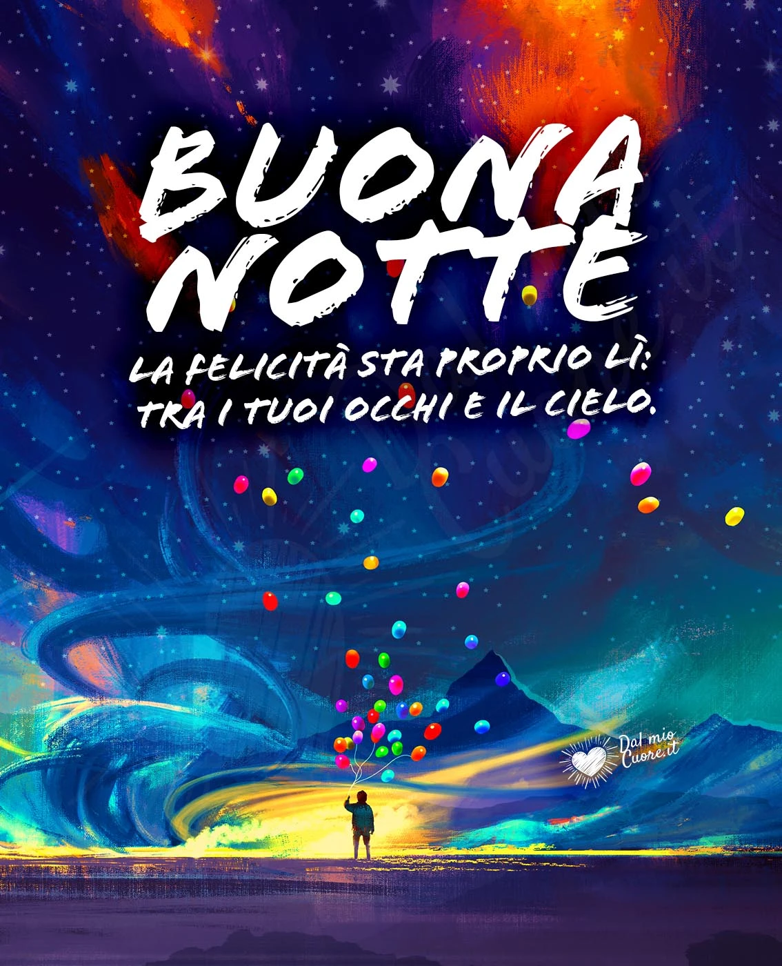 Buona notte (Frasi). La felicità sta proprio lì: tra i tuoi occhi e il cielo.