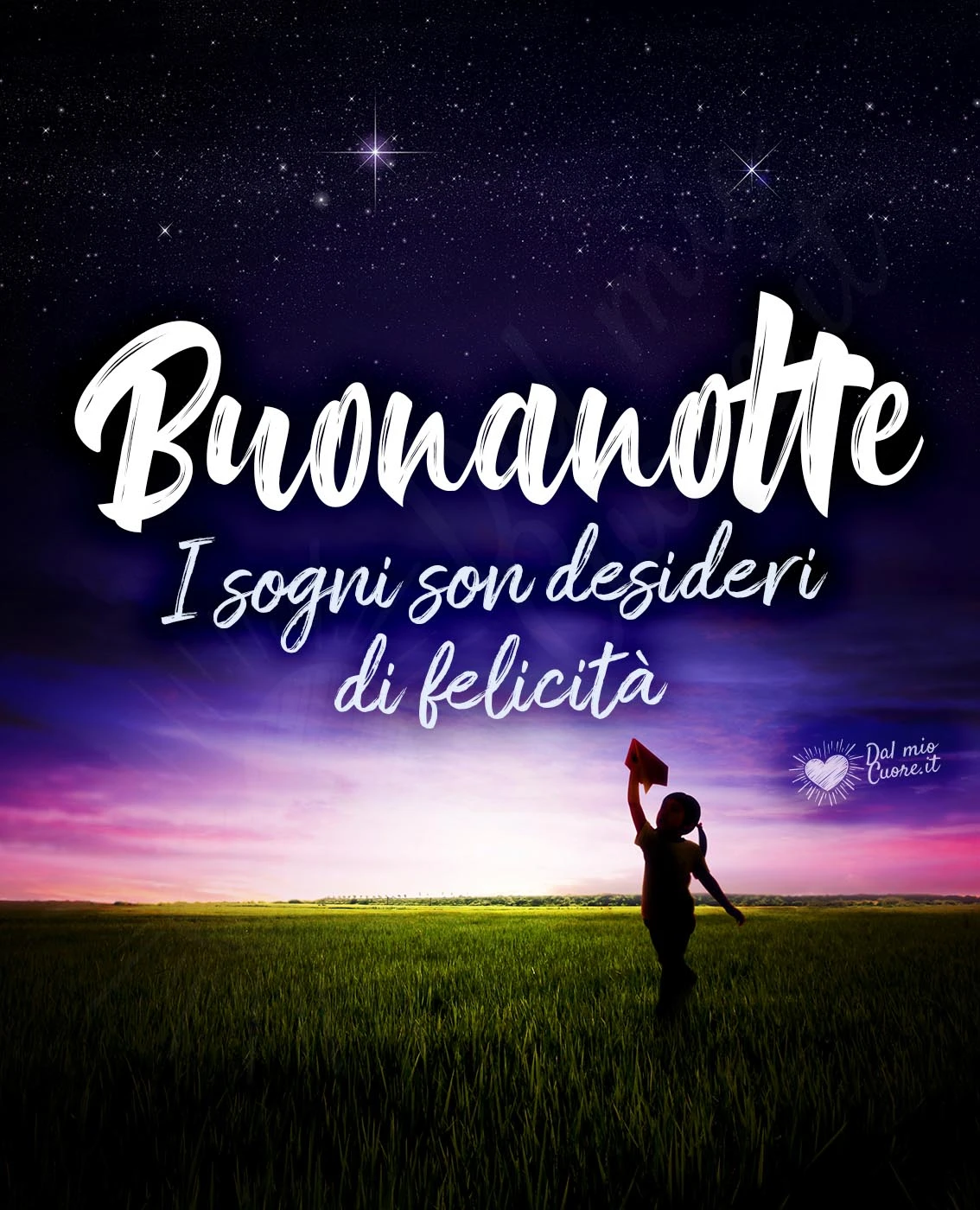 Buonanotte. I sogni son desideri di felicità