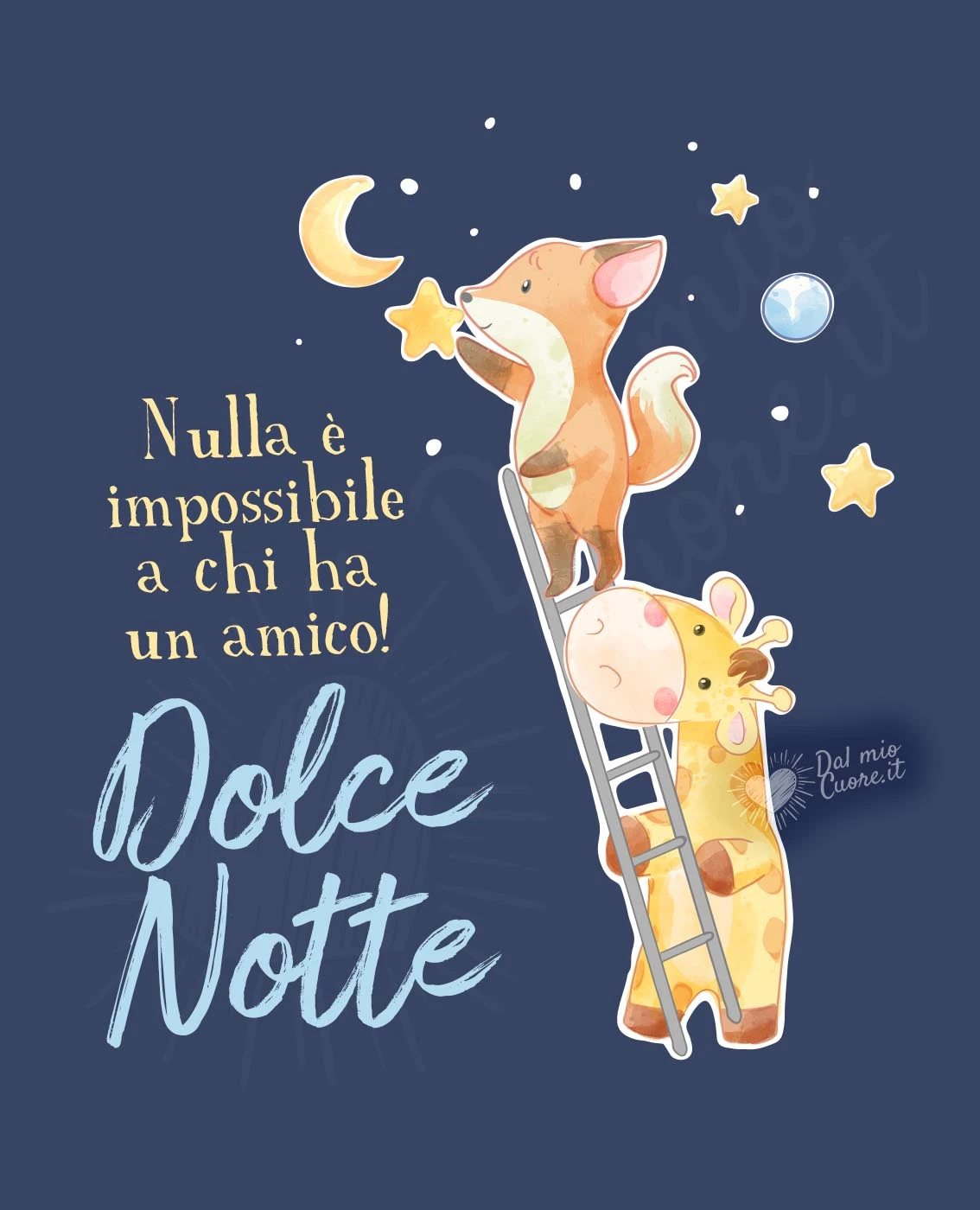 Dolce Notte! Nulla è impossibile a chi ha un amico!
