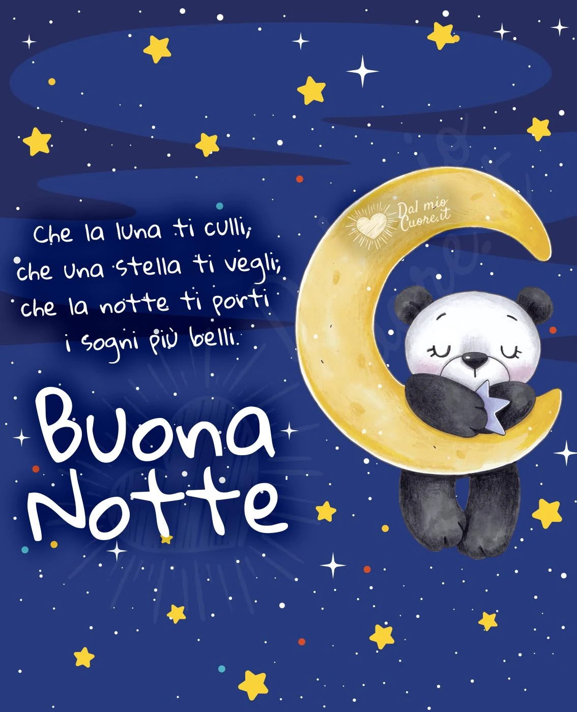 Buona Notte. Che la luna ti culli, che una stella ti vegli, che la notte ti porti i sogni più belli.