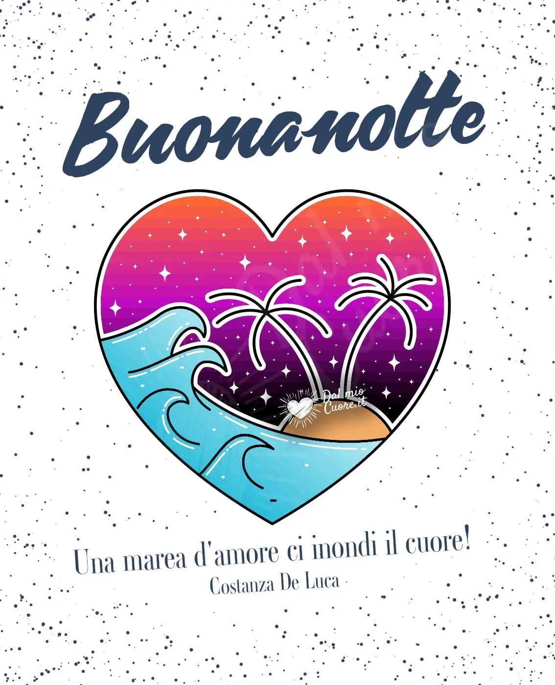Una marea d'amore ci inondi il cuore! Buonanotte
