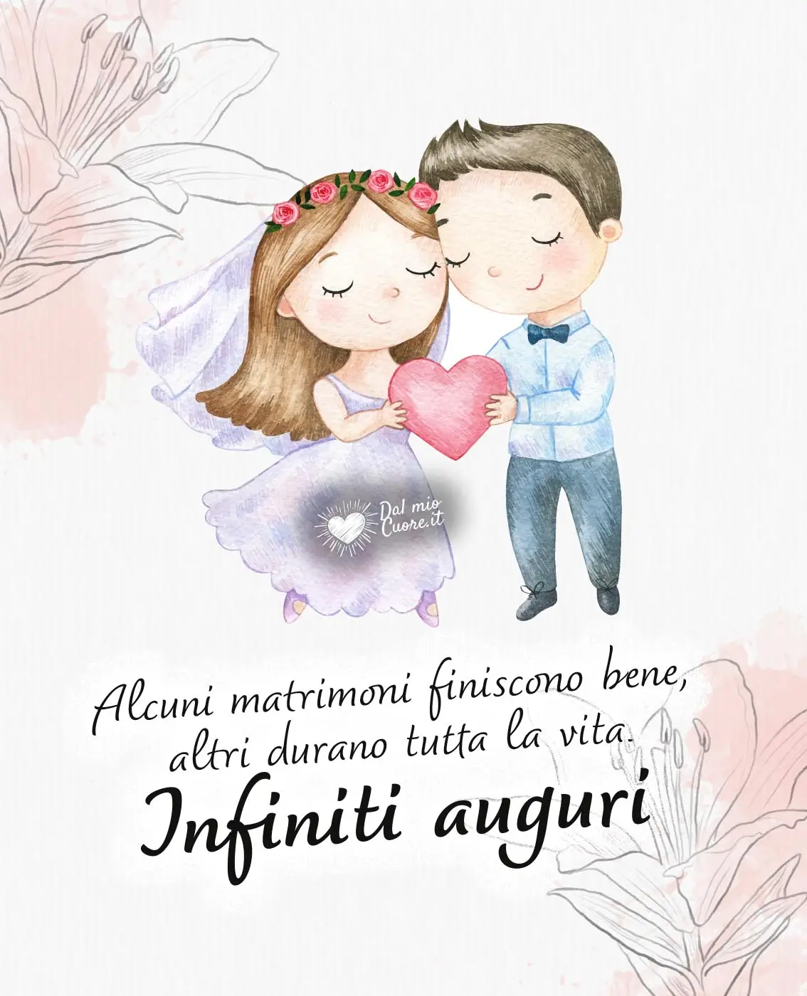 Alcuni matrimoni finiscono bene, altri durano tutta la vita. Infiniti auguri. Frase di auguri matrimonio Alcuni matrimoni finiscono bene, altri durano tutta la vita. Infiniti auguri. Frase di auguri matrimonio