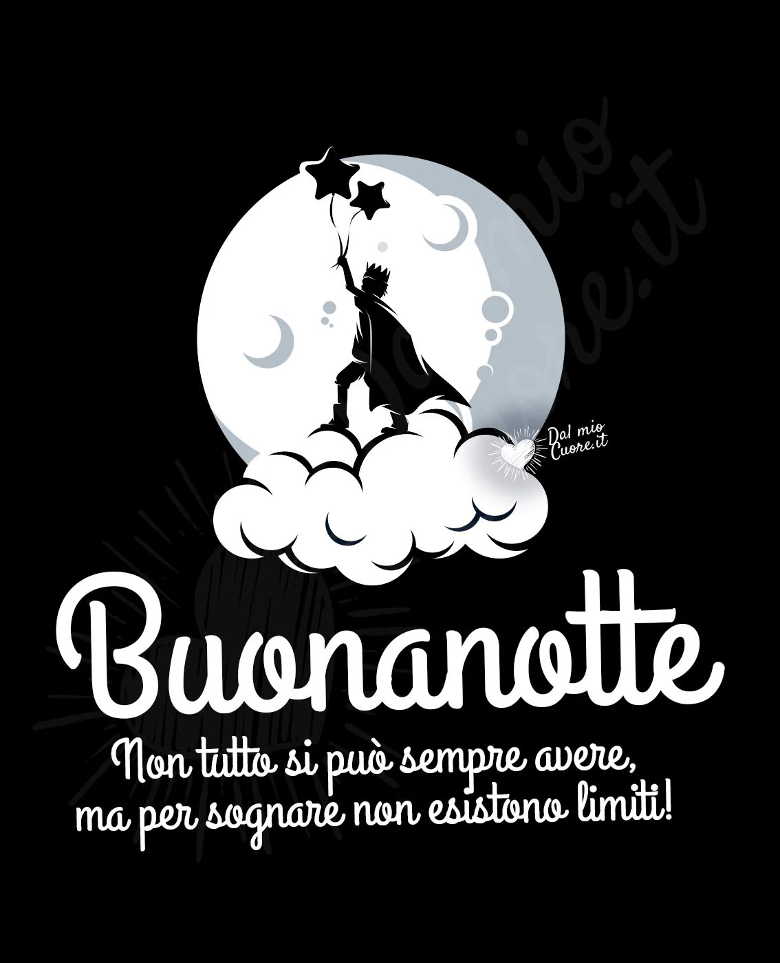 Buonanotte (Frasi). Non tutto si può sempre avere, ma per sognare non esistono limiti!