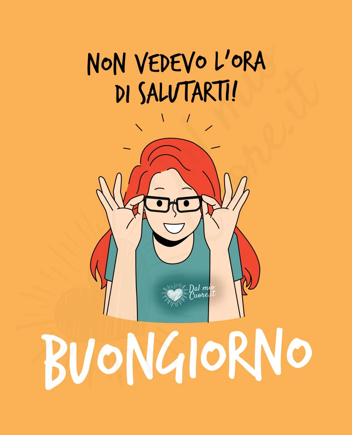 Non vedevo l’ora di salutarti! Buongiorno (simpatico) Non vedevo l’ora di salutarti! Buongiorno (simpatico)