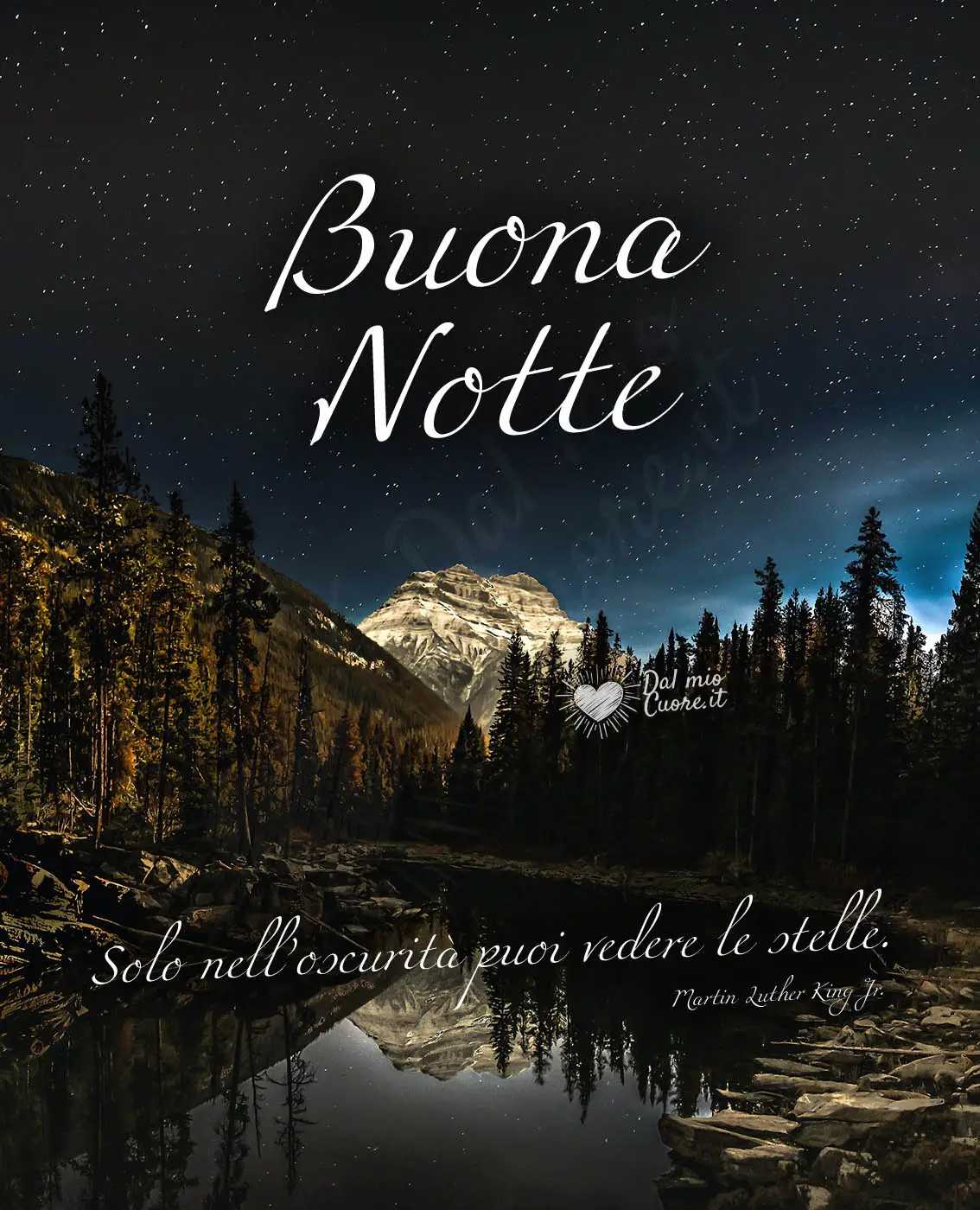 "Solo nell’oscurità puoi vedere le stelle". Buona Notte