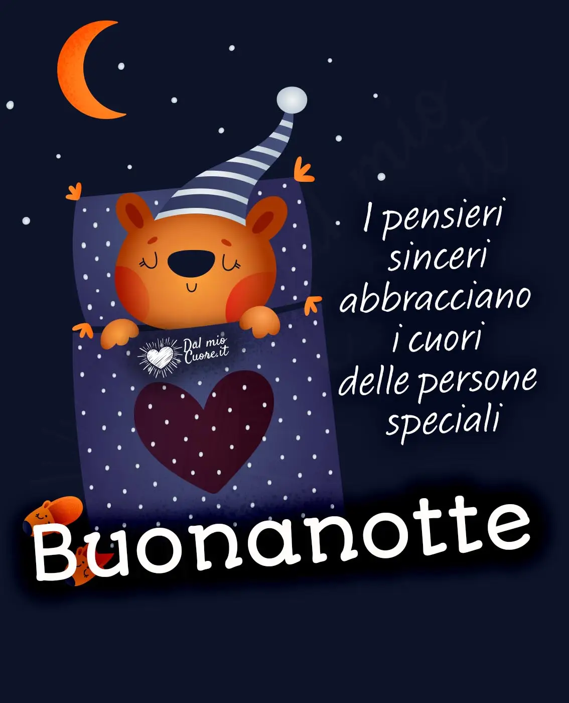 I pensieri sinceri abbracciano il cuore delle persone speciali. Buonanotte