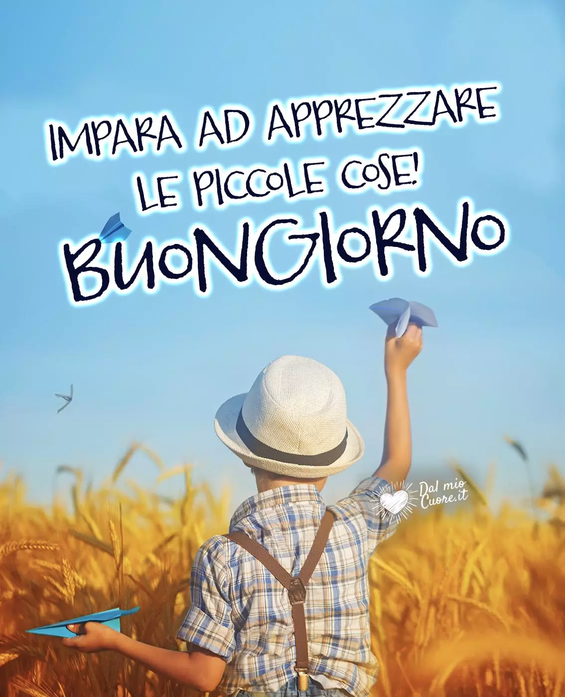 Impara ad apprezzare le piccole cose. Buongiorno