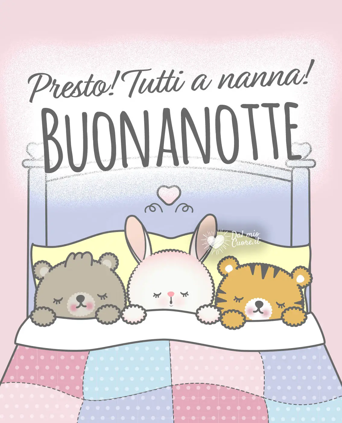 Presto! Tutti a nanna! Buonanotte
