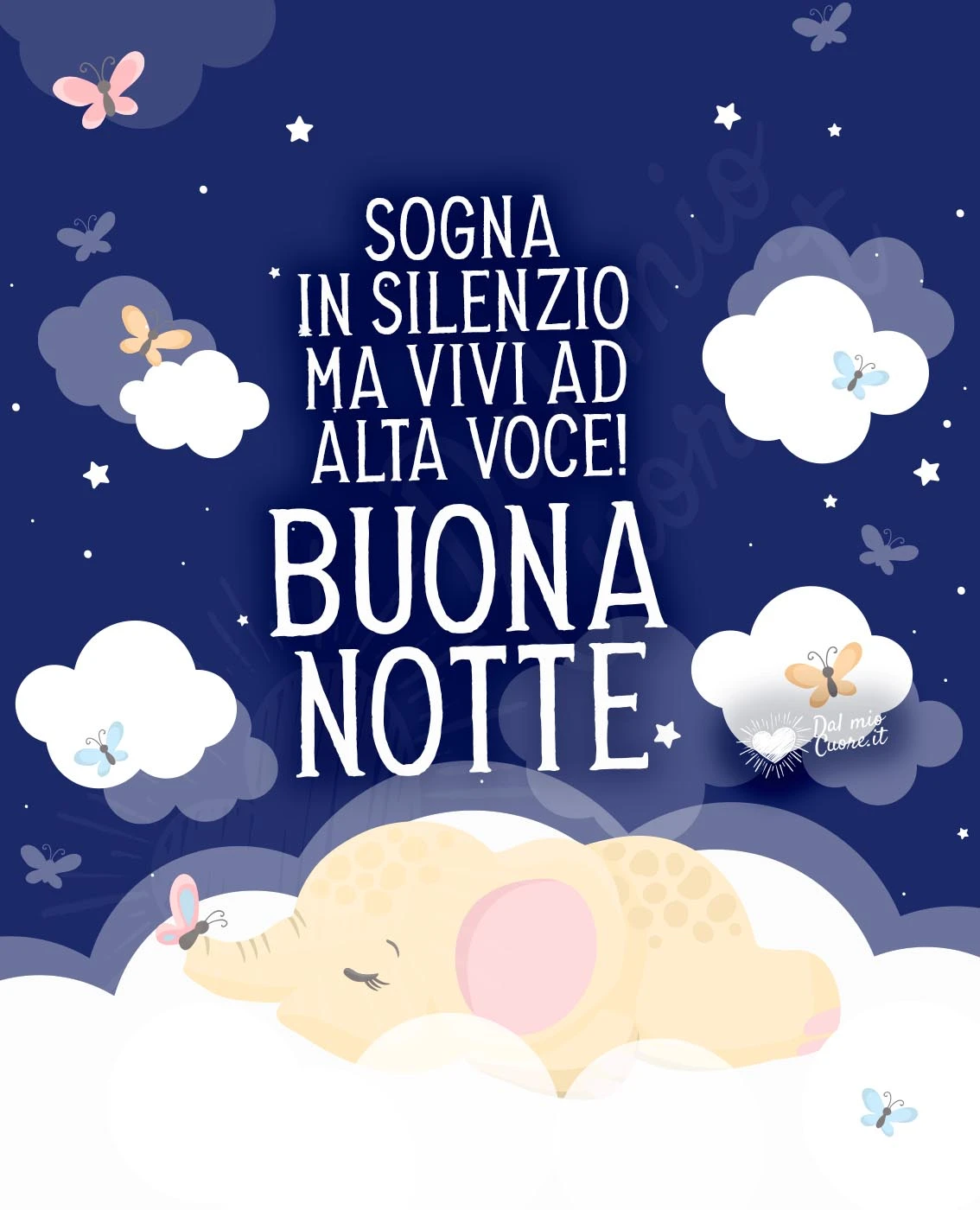 Buona notte (Frasi). Sogna in silenzio ma vivi ad alta voce!